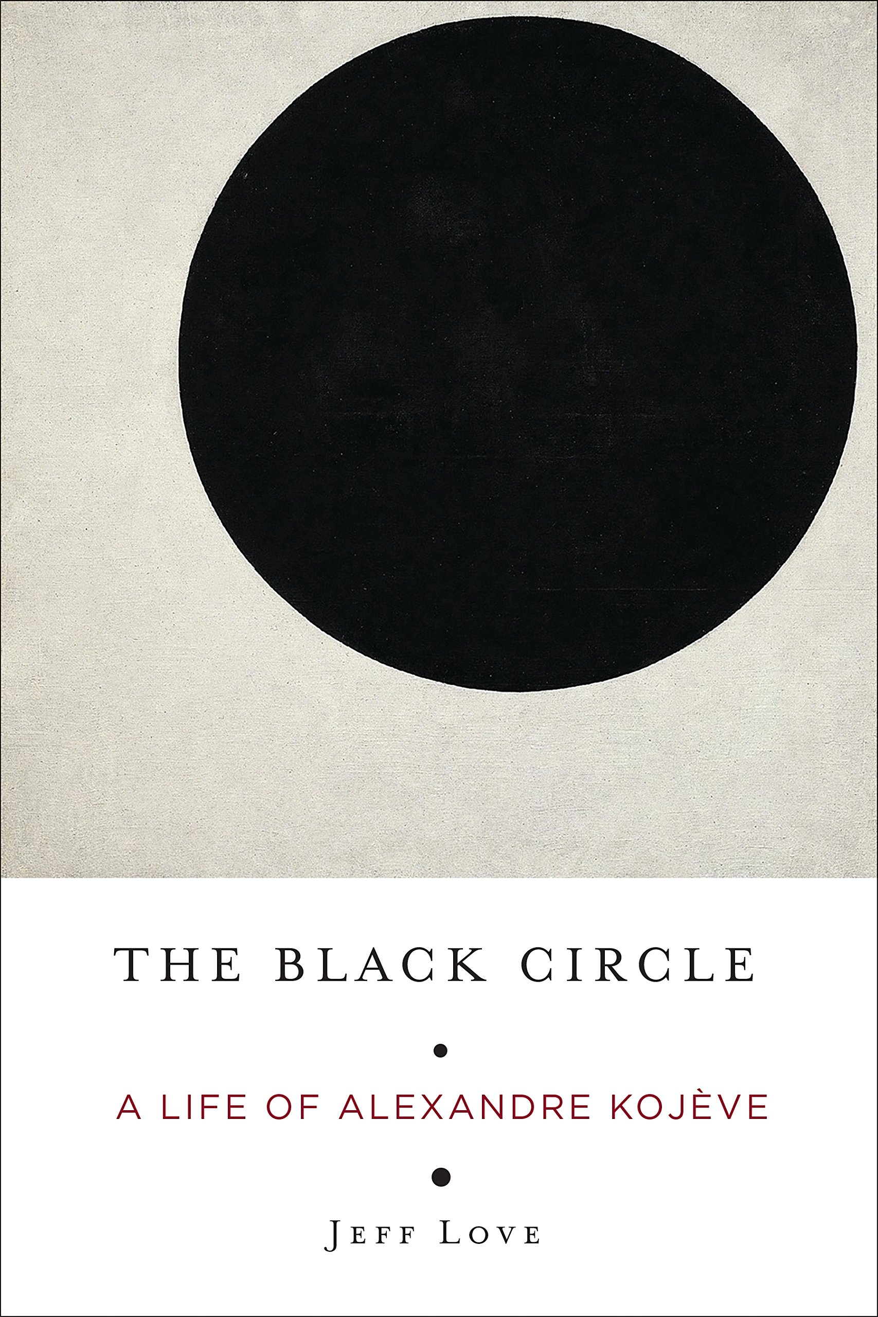 The Black Circle – A Life of Alexandre Kojève