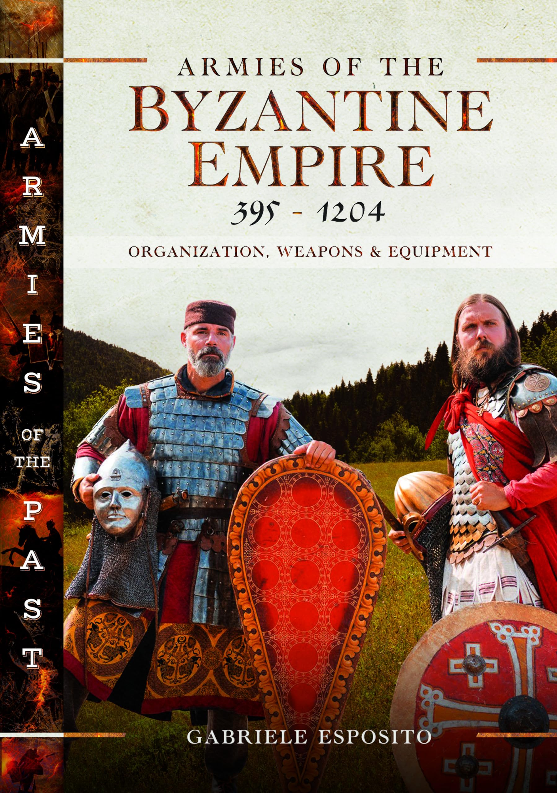 Armies of the Byzantine Empire 3951204 by Gabriele Esposito HARDBACK