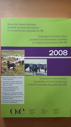Compendium of Technical Items Presented to the International Committee or to Regional Commissions of the OIE 2008 / Recueil des themes techniques ... Ante Las Comisiones Regionales De La Oie 2008
