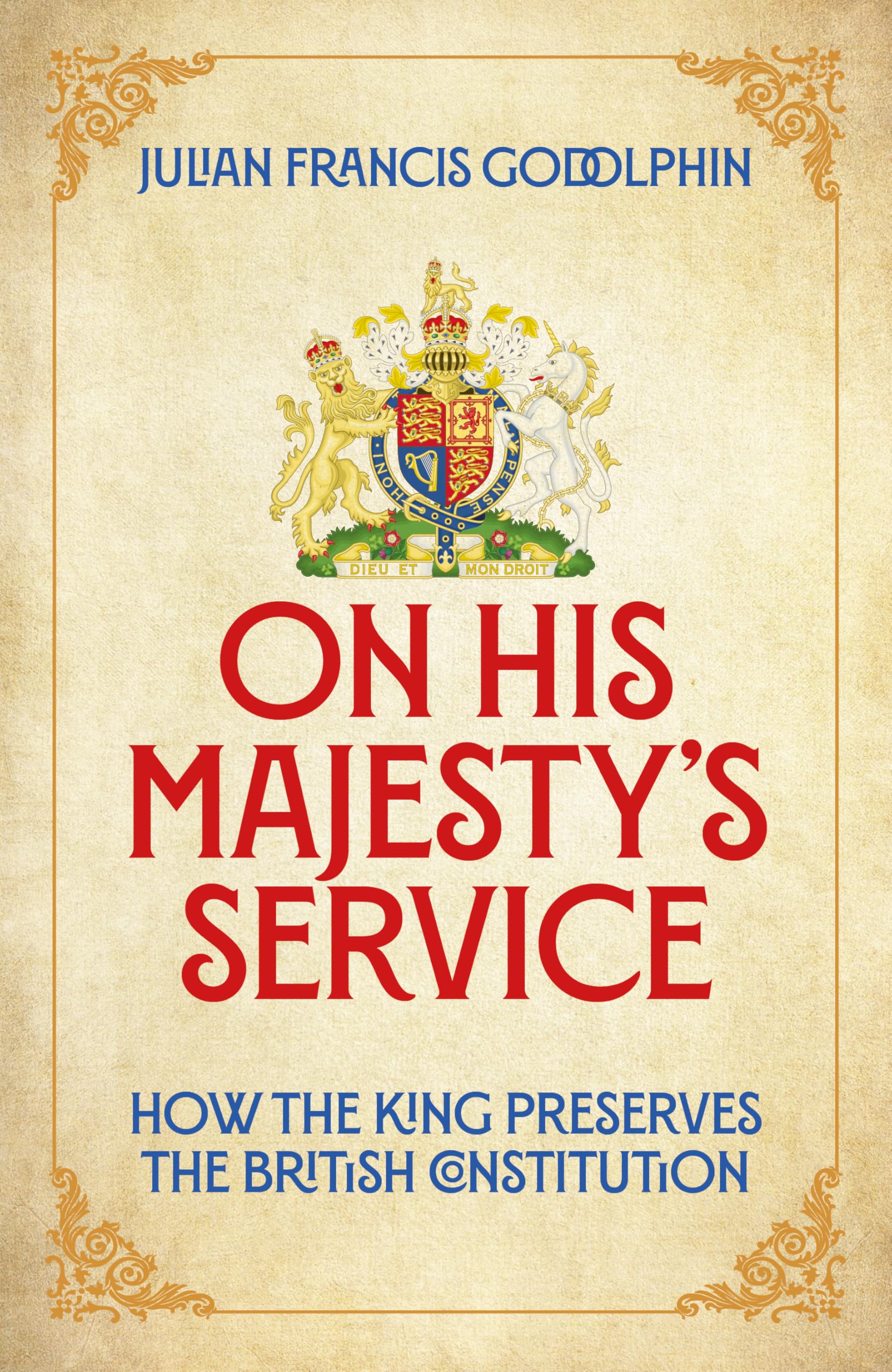 On His Majesty's Service by Julian Francis Godolphin (Hardback Book)