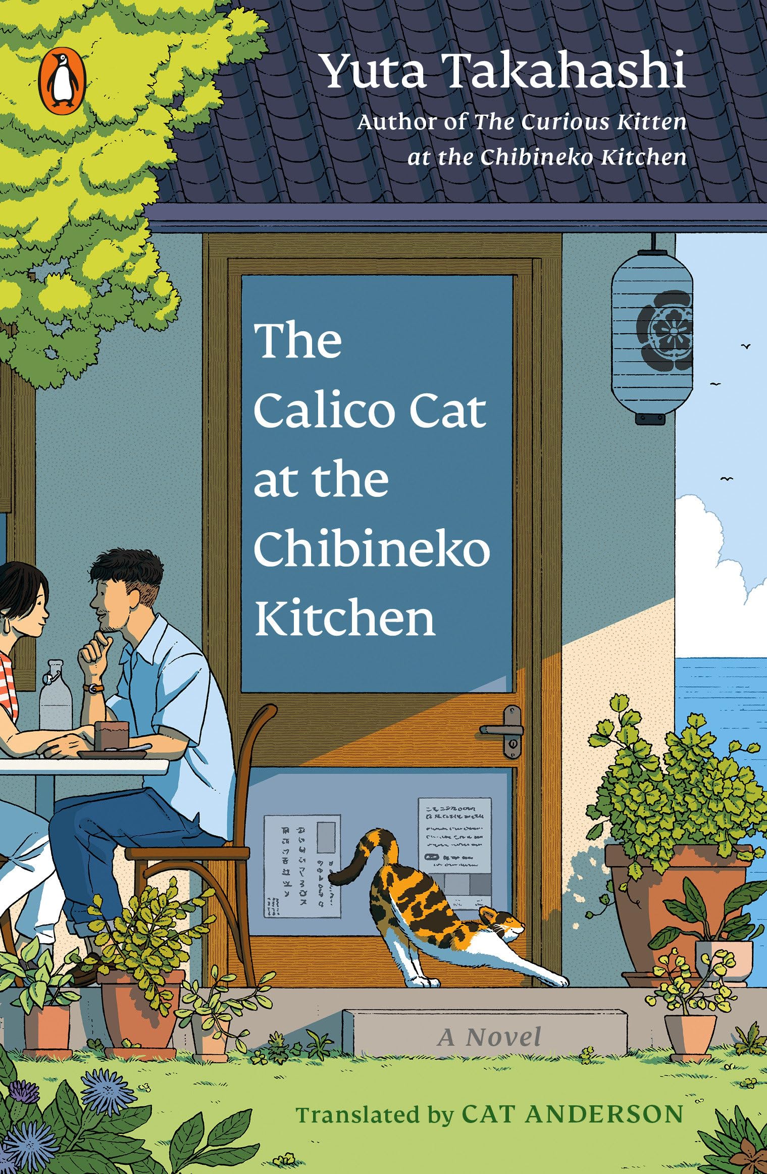 The Calico Cat at the Chibineko Kitchen: The heartwarming Japanese cat novel about fate a…