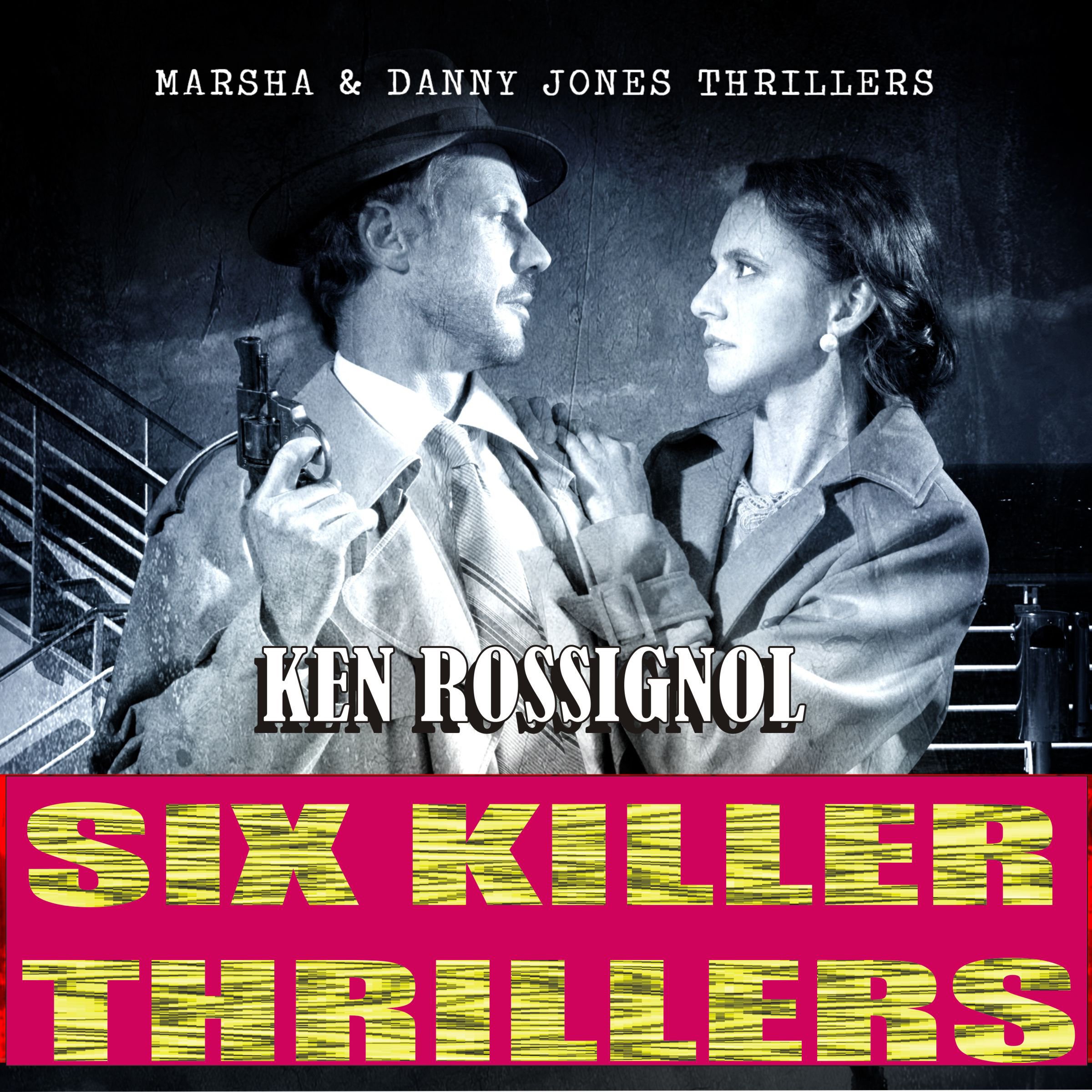 Six Killer Thriller Novels - Marsha & Danny Jones Thriller Series, Books 1-6