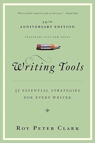 Writing Tools (10th Anniversary Edition): 55 Essential Strategies for Every