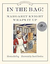 In the Bag!: Margaret Knight Wraps It Up (Great Idea Series)