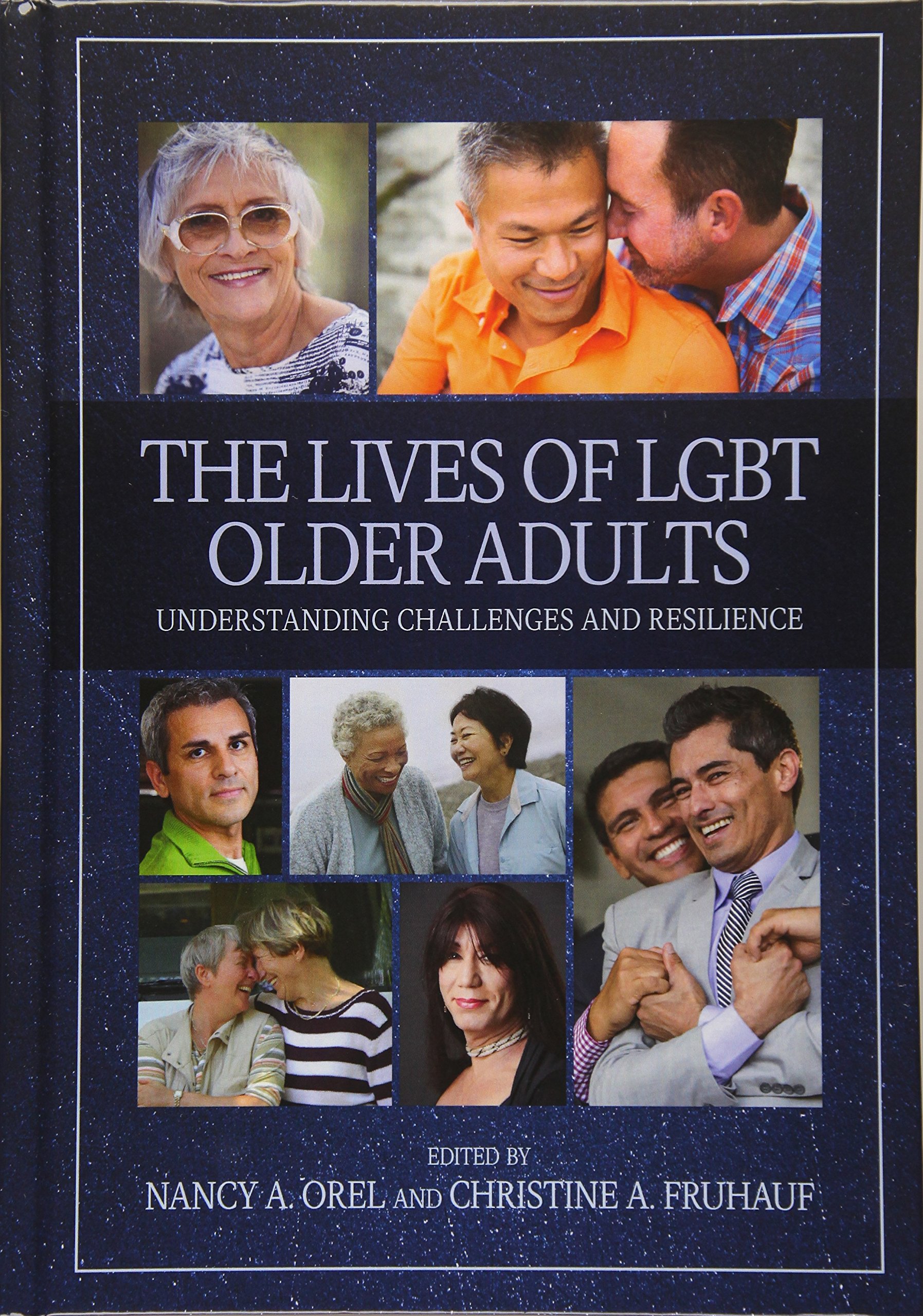 Buy The Lives of LGBT Older Adults: Understanding Challenges and Resilience — BookShops.in