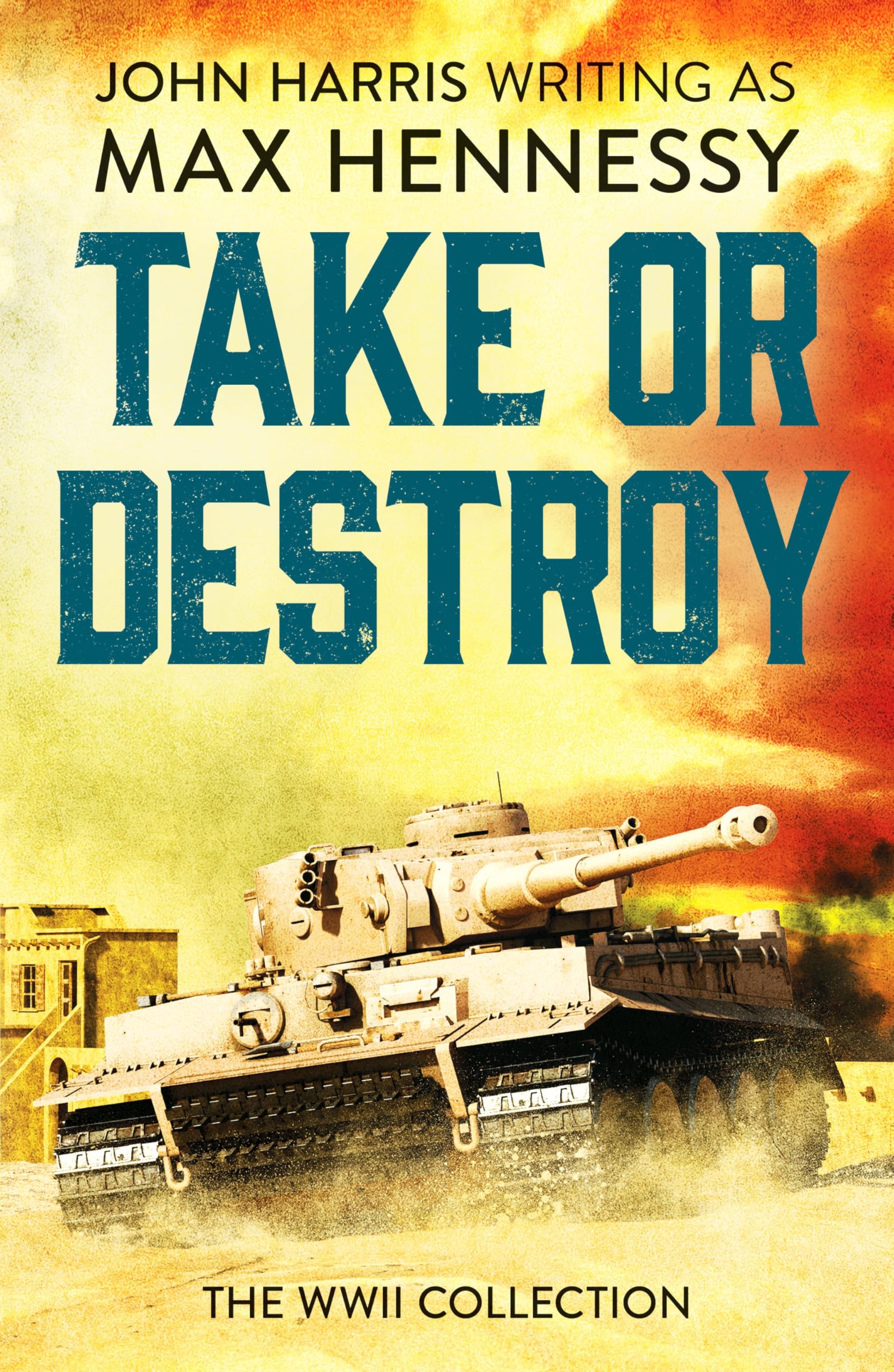 Take or Destroy: The WWII Collection: 0