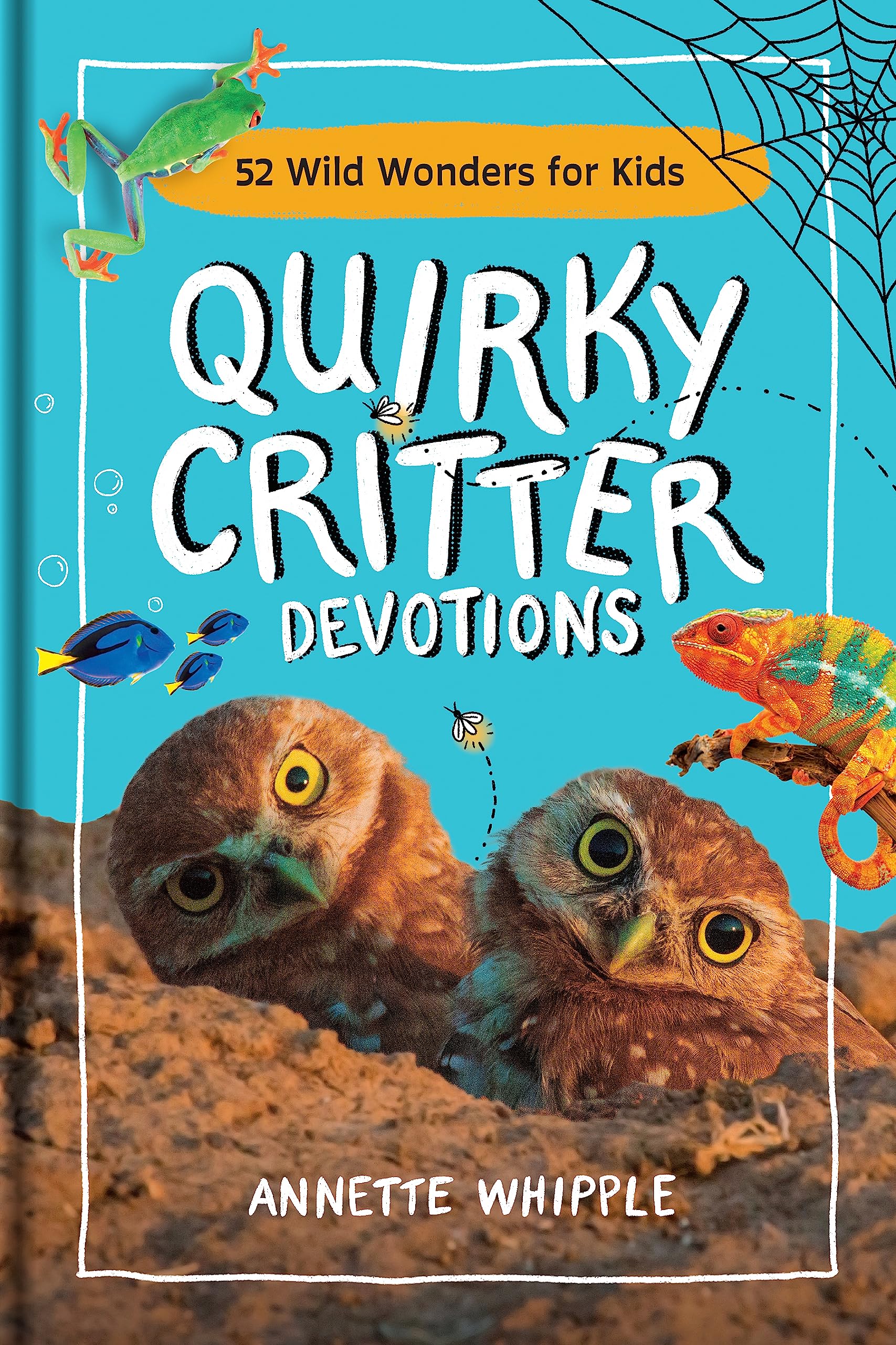 Quirky Critter Devotions: 52 Wild Wonders for Kids