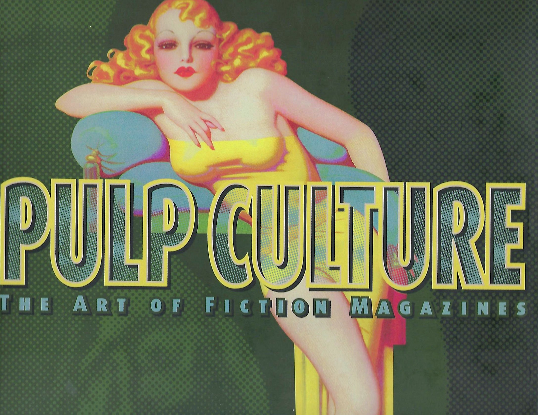 Pulp Culture: The Art of Fiction Magazines
