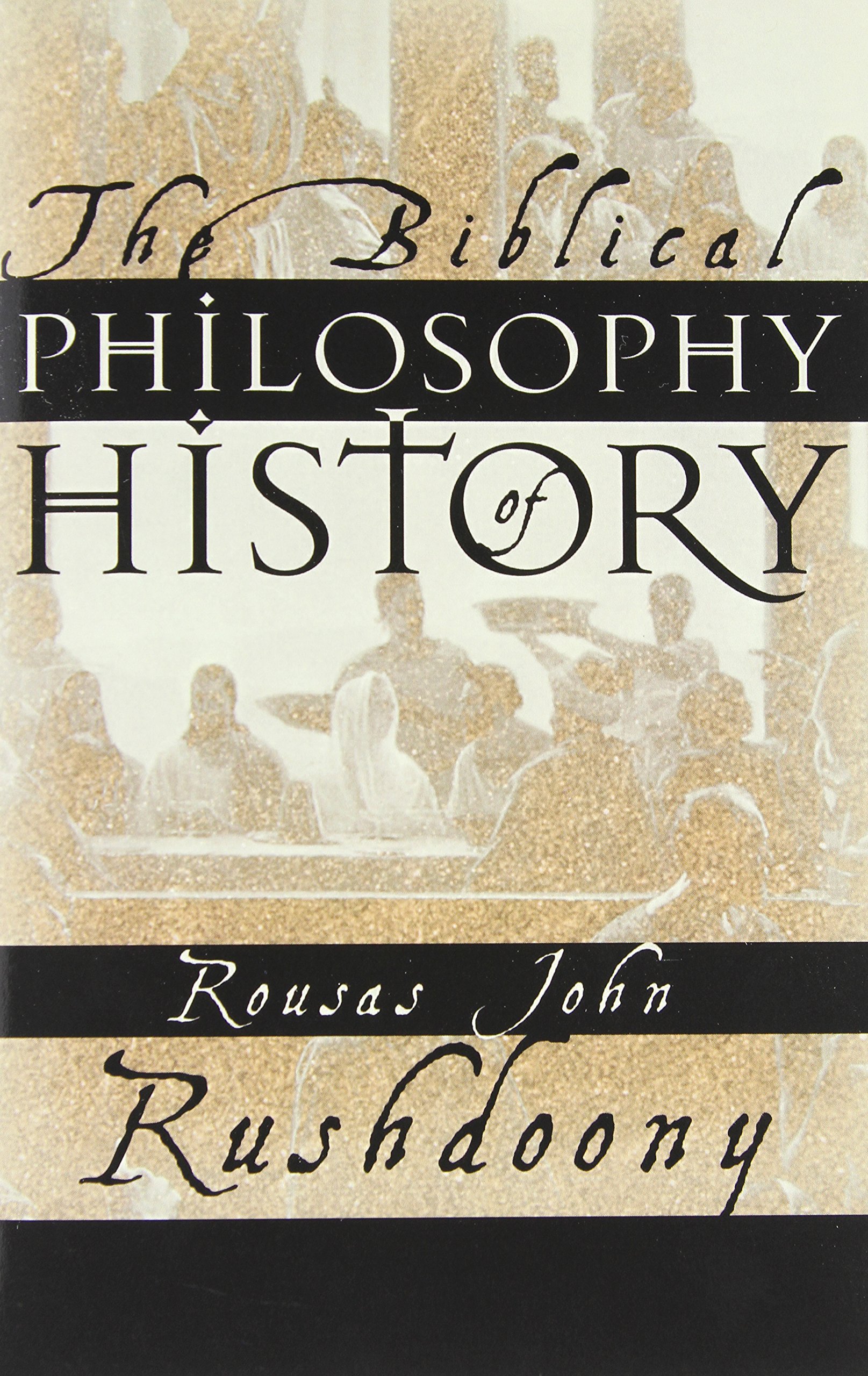 The Biblical Philosophy of History