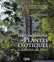 Download L'art d'acclimater les plantes exotiques: Le jardin de la Villa Thuret (Beau livre) PDF
