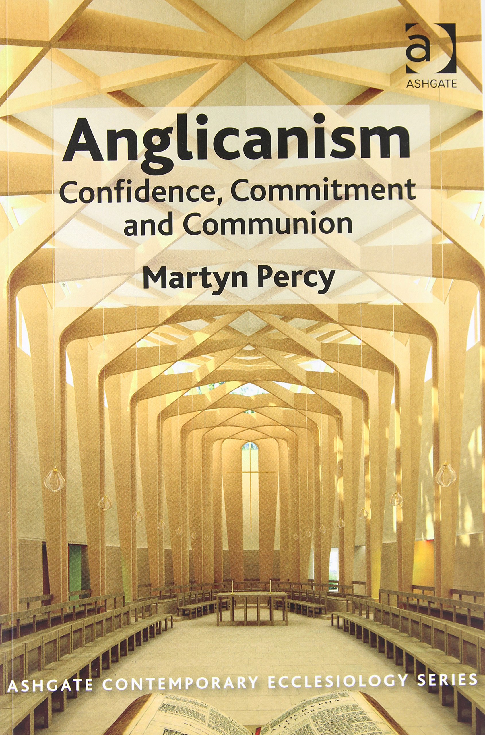 Anglicanism: Confidence, Commitment and Communion (Routledge Contemporary Ecclesiology)