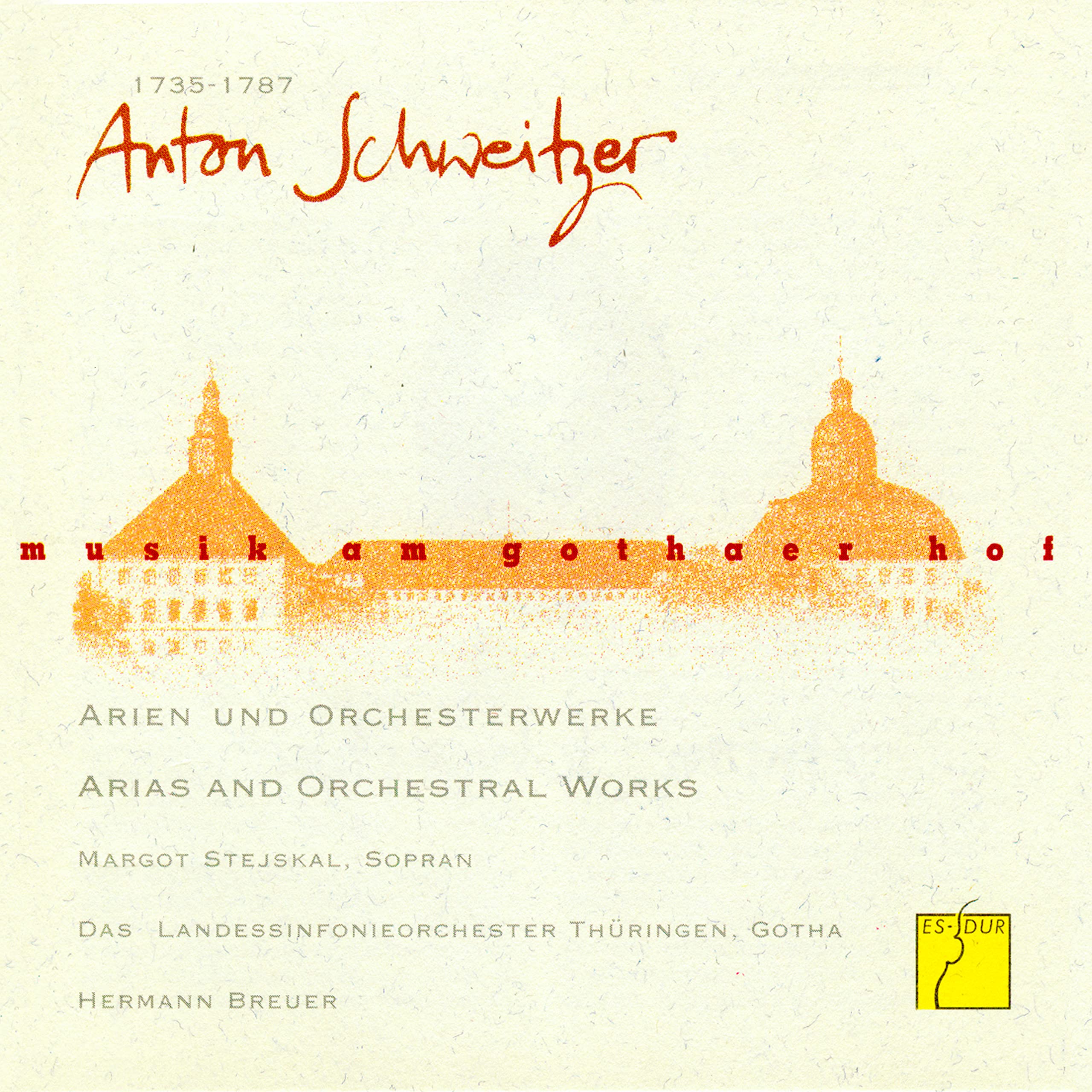 Music at the Court of Gotha: Anton Schweitzer - Arias and Orchestral Works