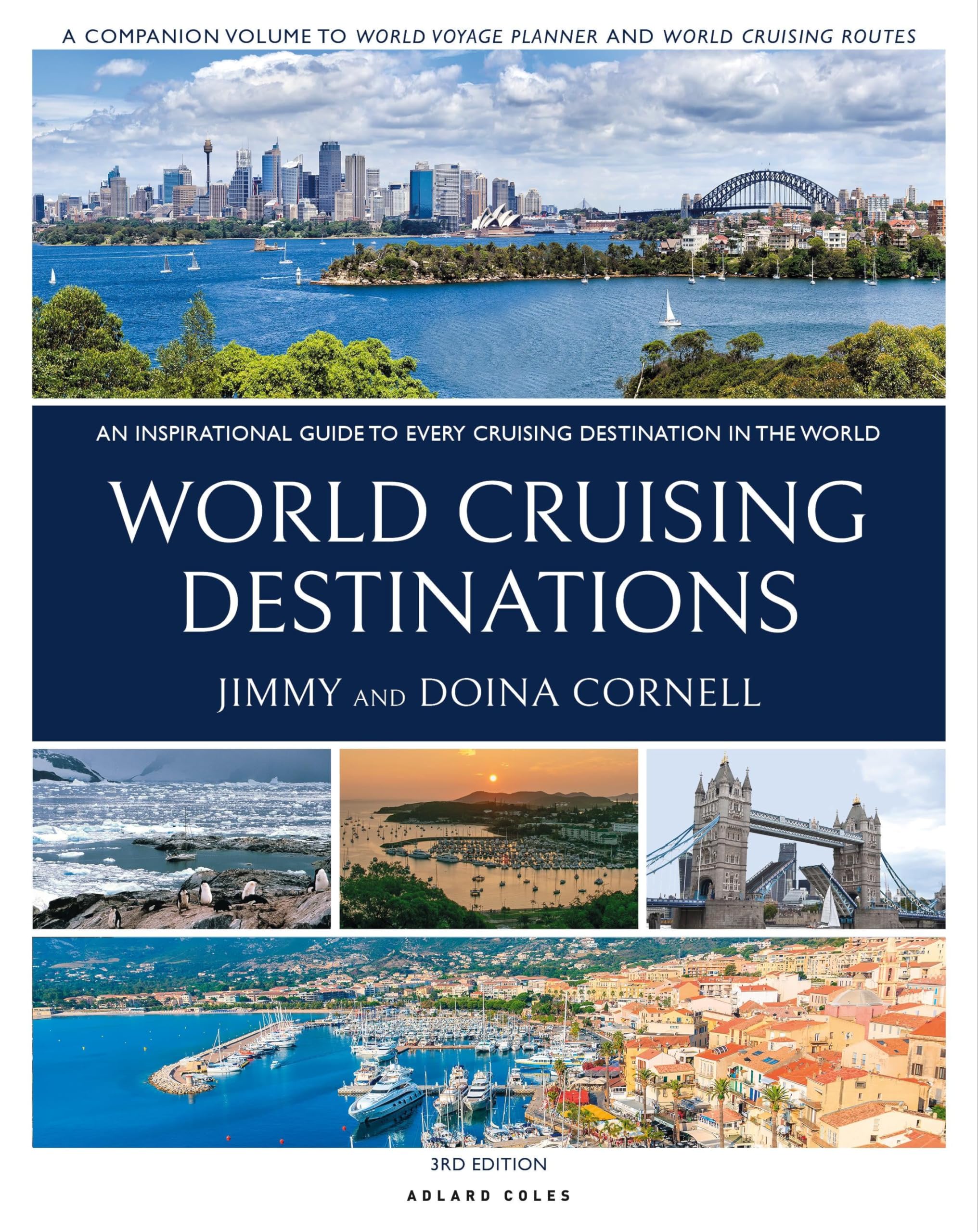 World Cruising Destinations : An Inspirational Guide to All Sailing Destinations