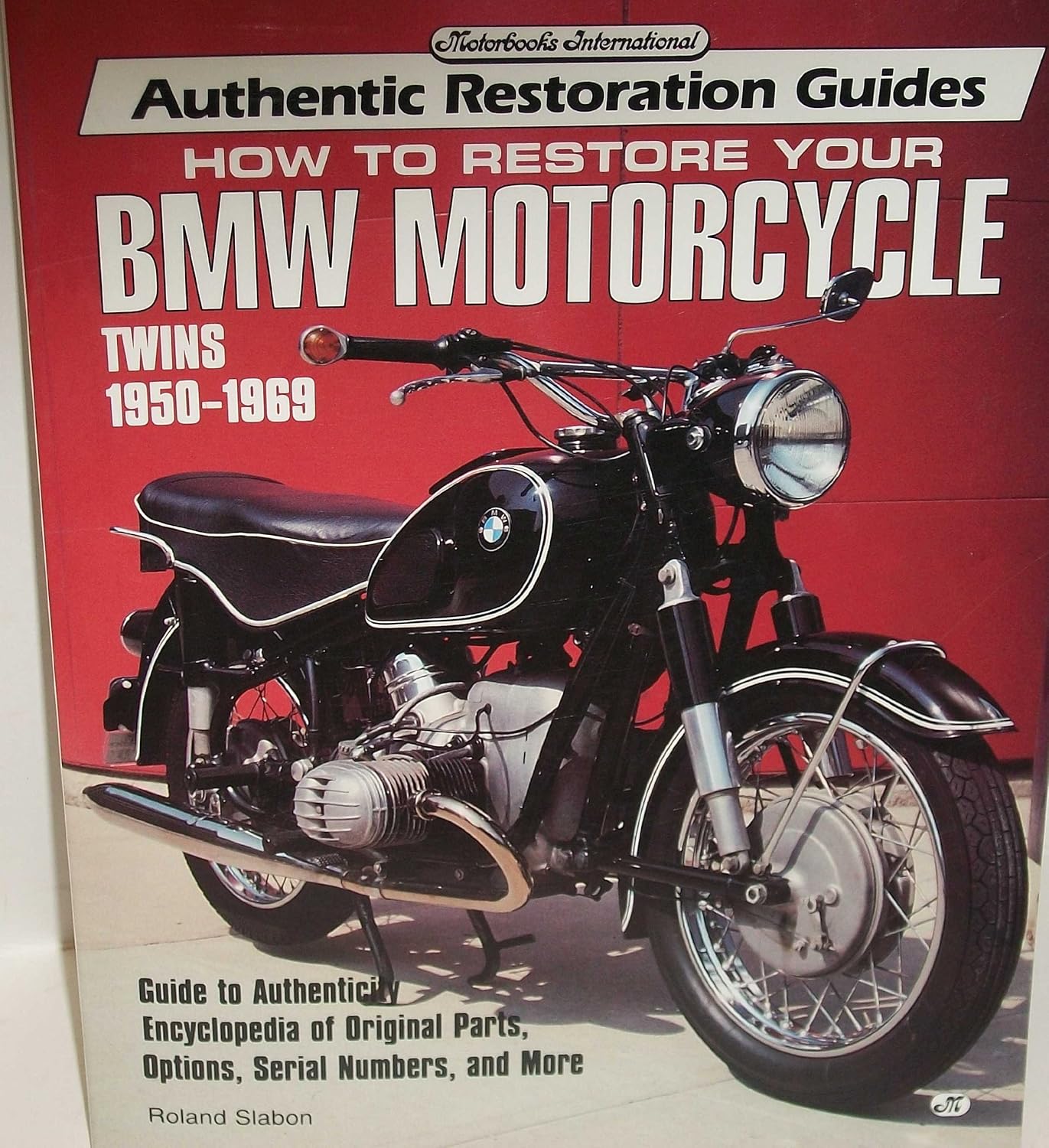 How to Restore Your Bmw Motorcycle Twins 19501969 (Motorbooks