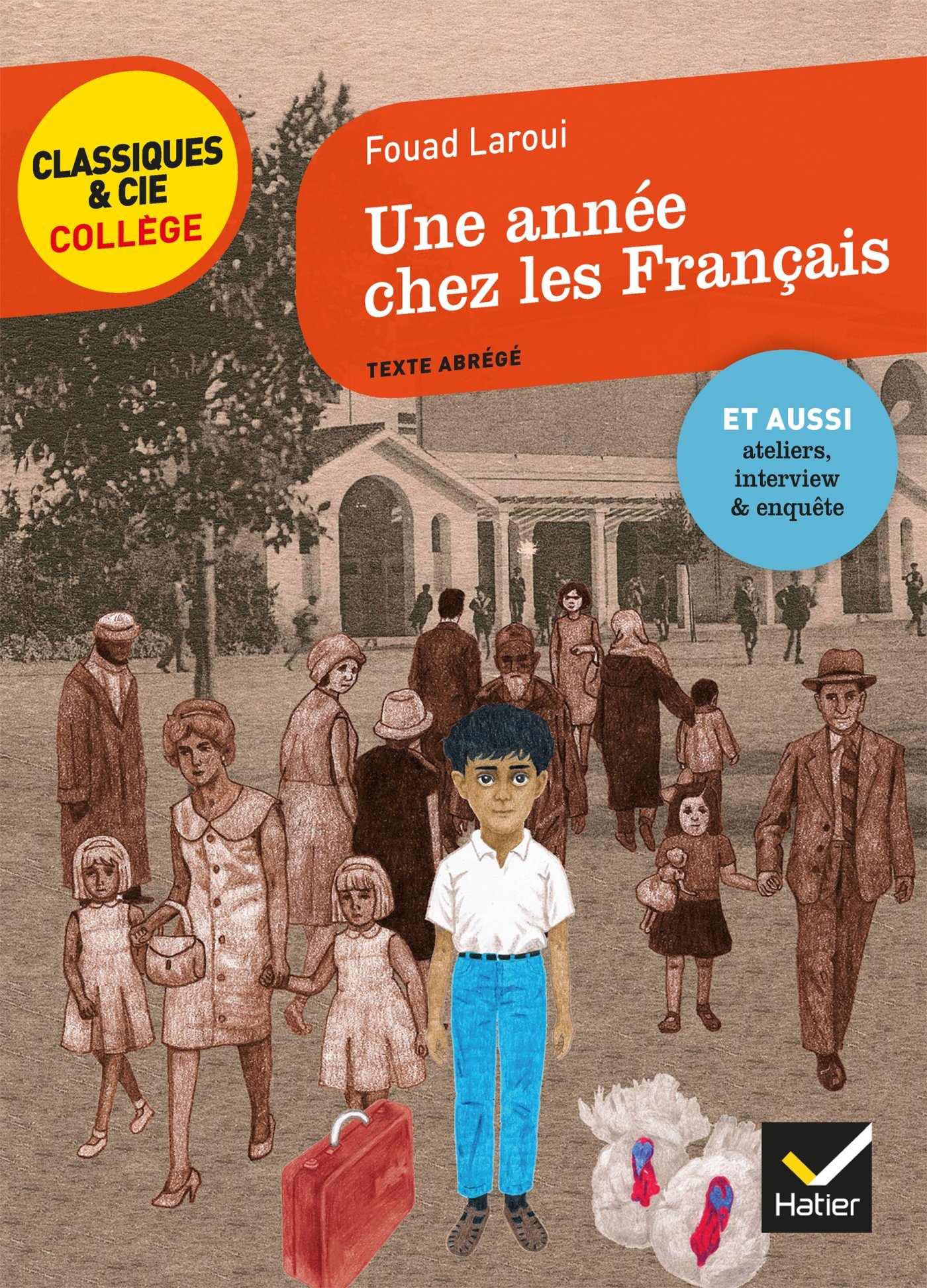 Une Année Chez Les Français. Avec Un Groupement de Documents Sur Le Regard de L Étranger (Classiques & Cie Collège (87)
