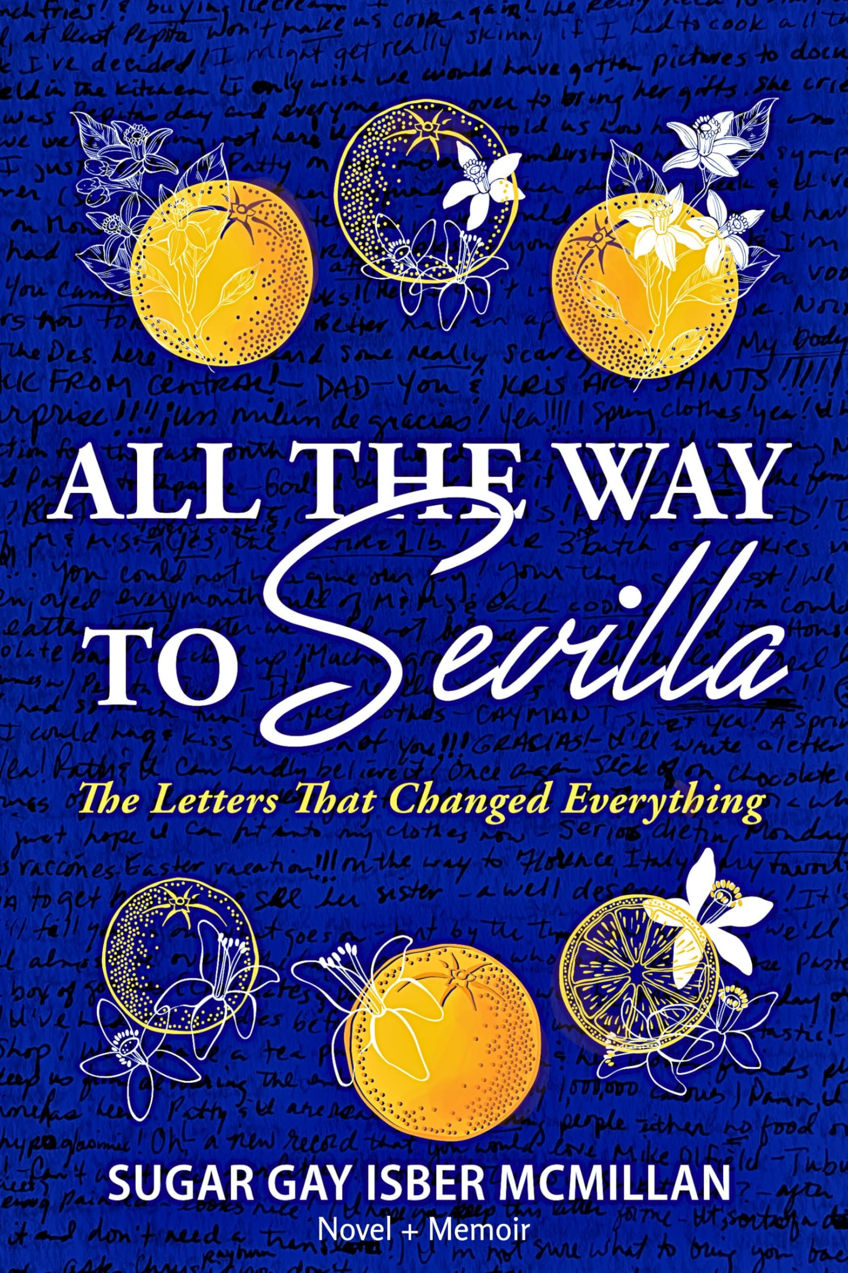 All the Way to Sevilla: The Letters That Changed Everything