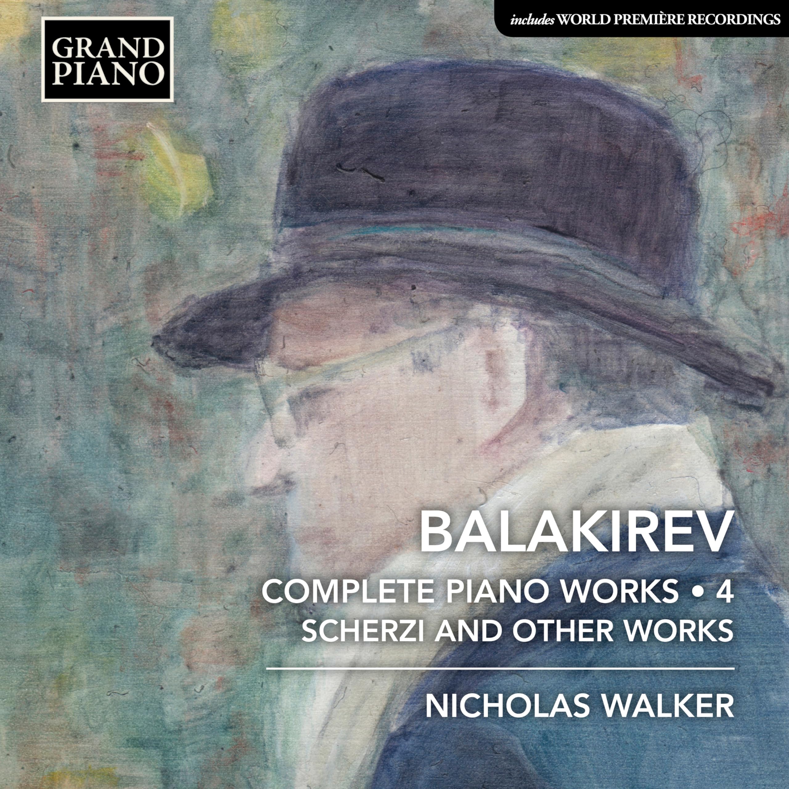 Mili Alekseyevich Balakirev: Complete Piano Works, Vol. 4 - Scherzi and other works