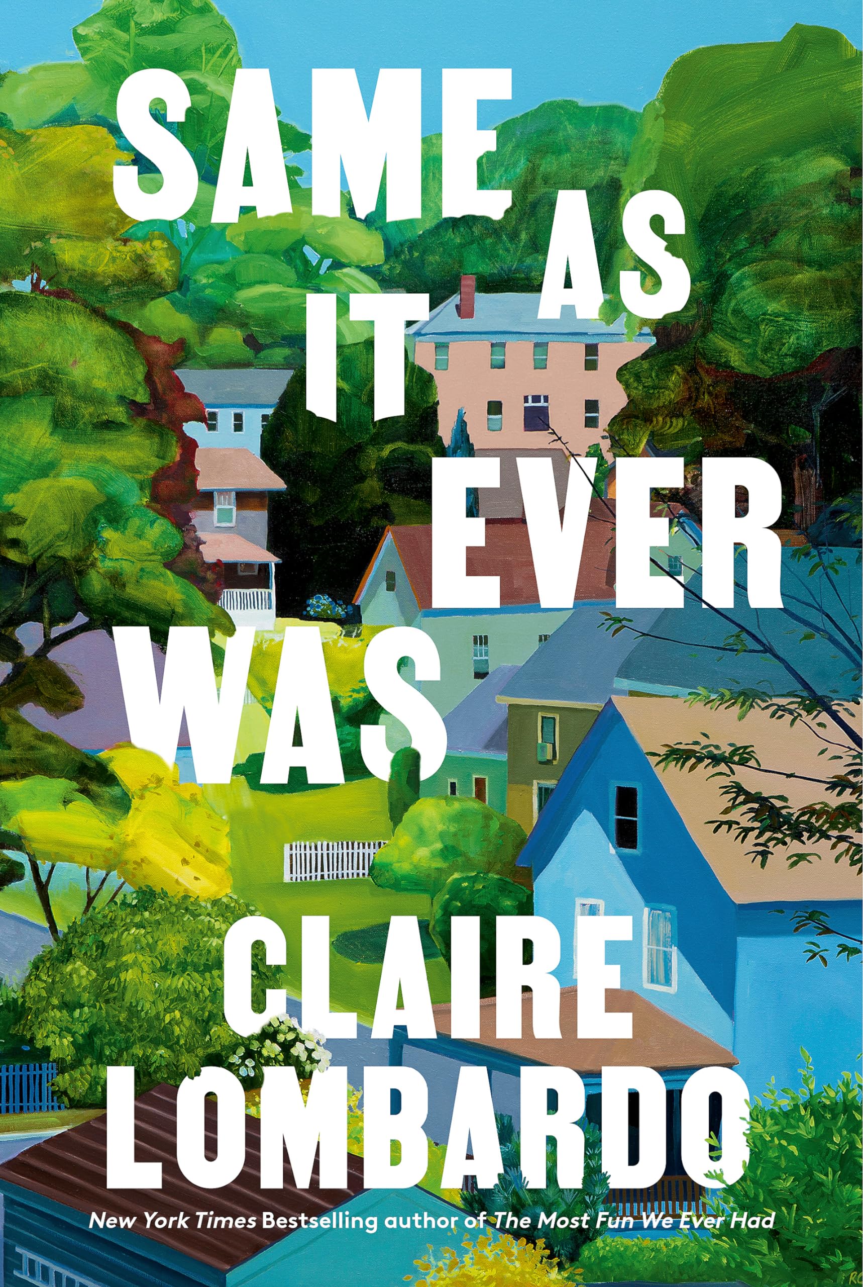 Same As It Ever Was: The immersive and joyful new novel from the author