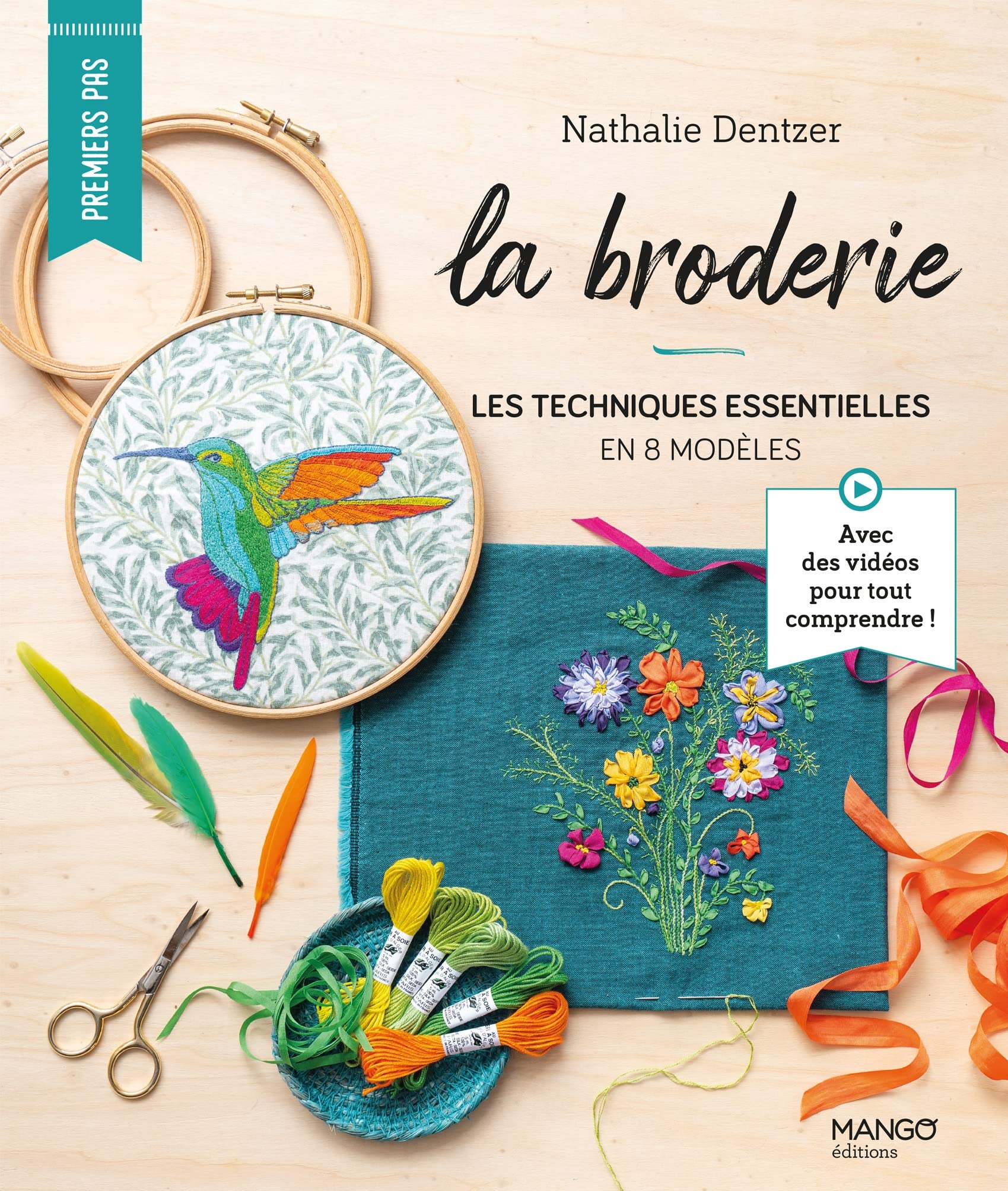 Nathalie DentzerLa broderie : les techniques essentielles en 8 modèles