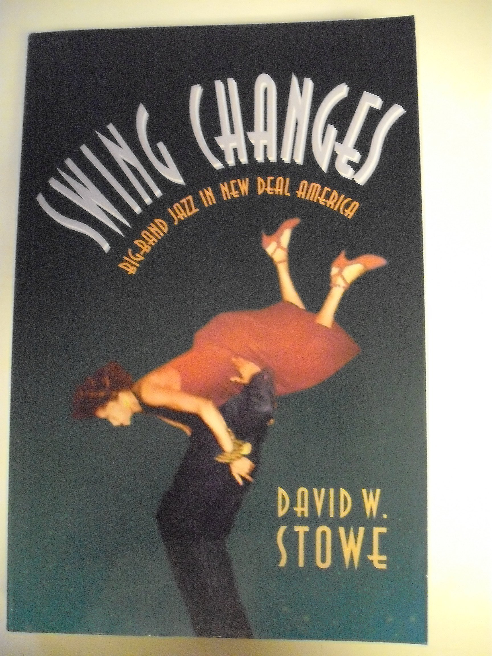 Swing Changes Big-Band Jazz New Deal America livre histoire musique