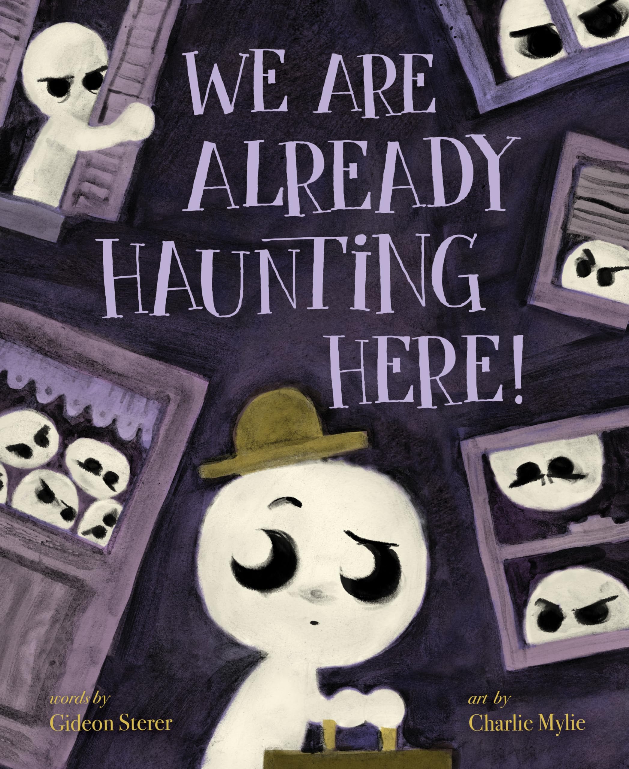 We Are Already Haunting Here! by Gideon Sterer (Hardback Book)
