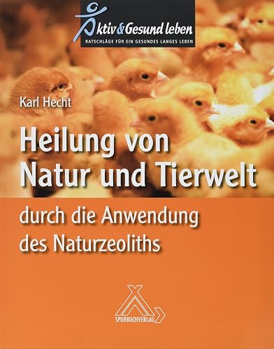 Heilung von Natur und Tierwelt durch die Anwendung des Naturzeoliths