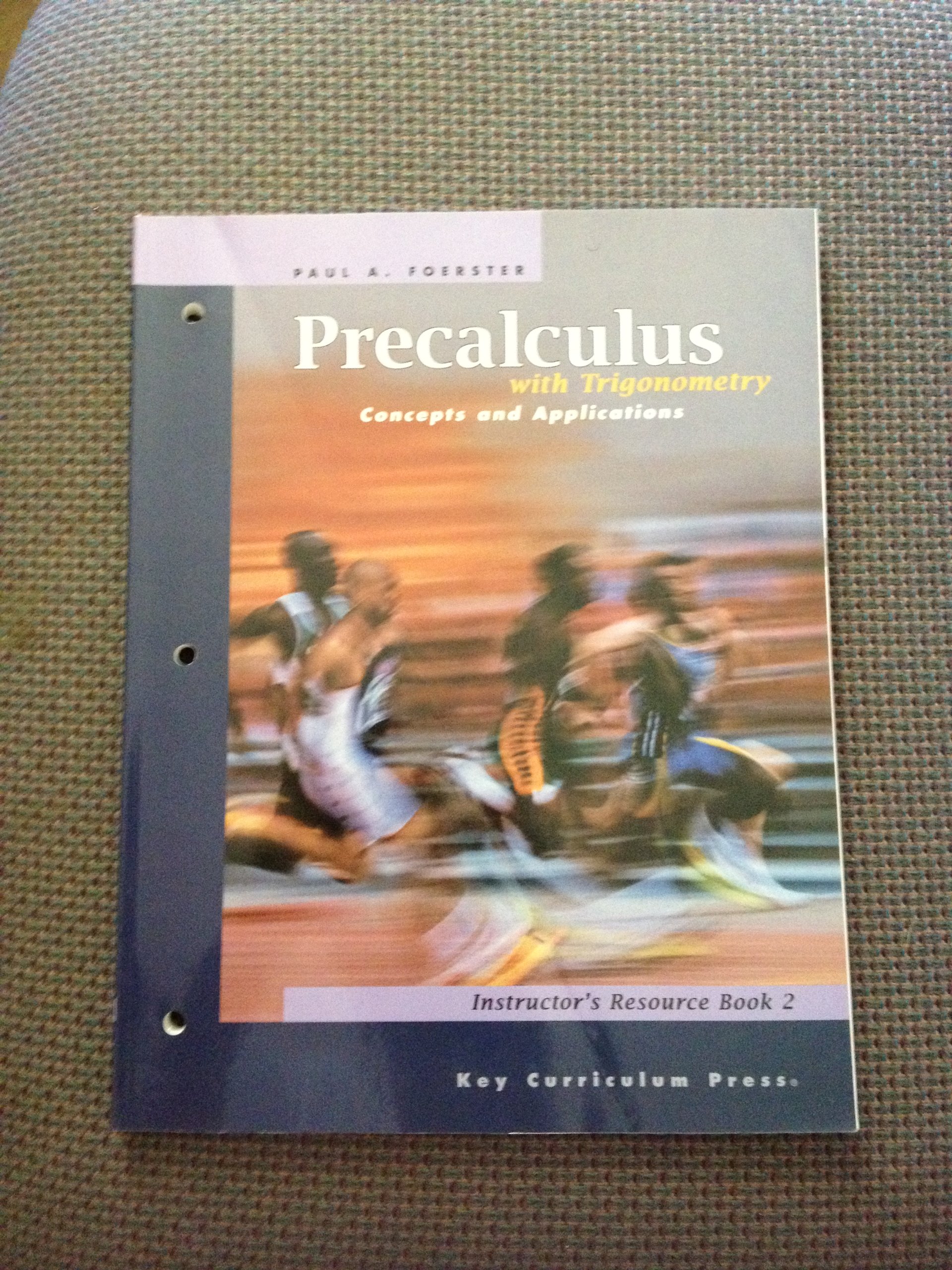 Precalculus with Trigonometry (Concepts and Applications, Instructors Resource Book 2)