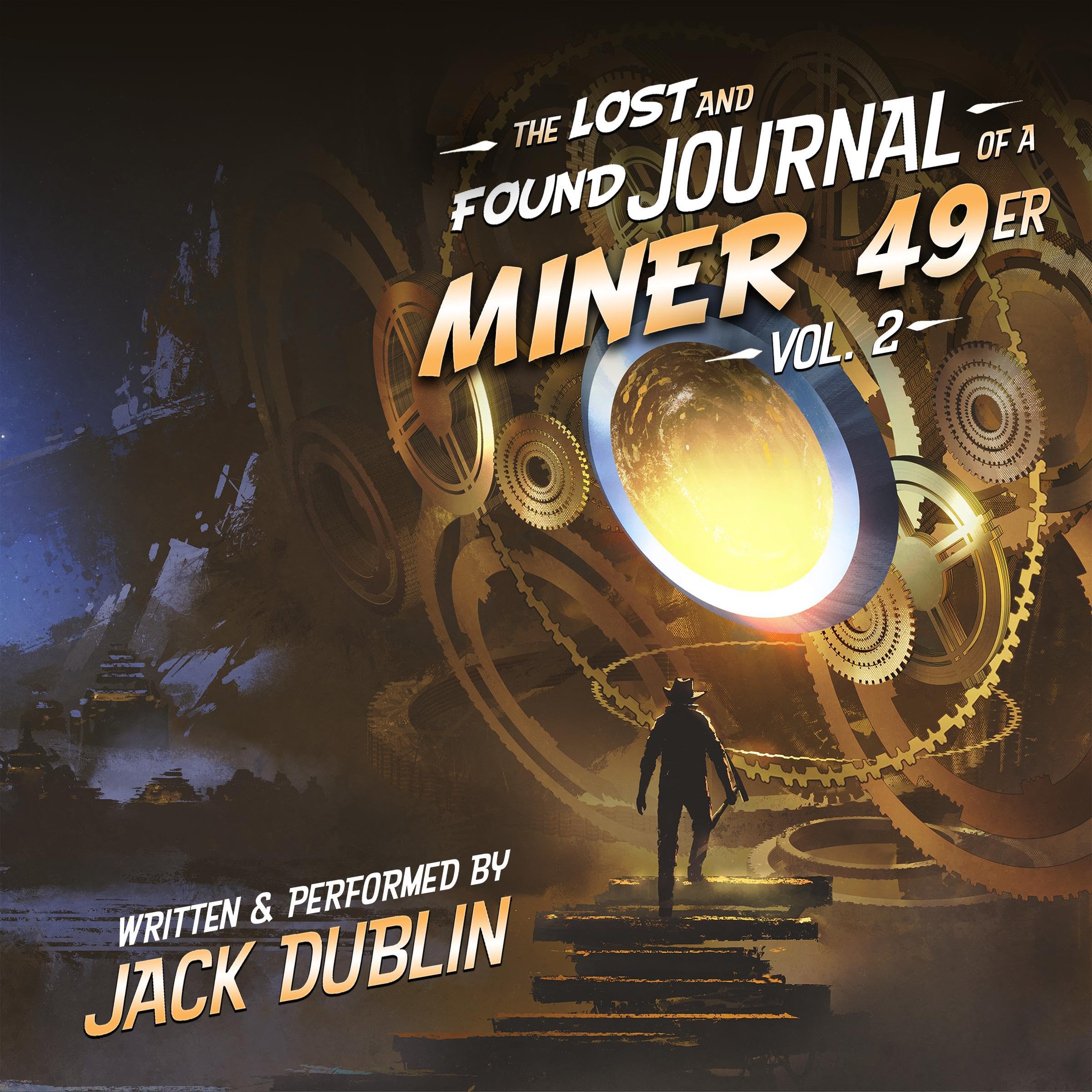 The Lost and Found Journal of a Miner 49er, Vol. 2