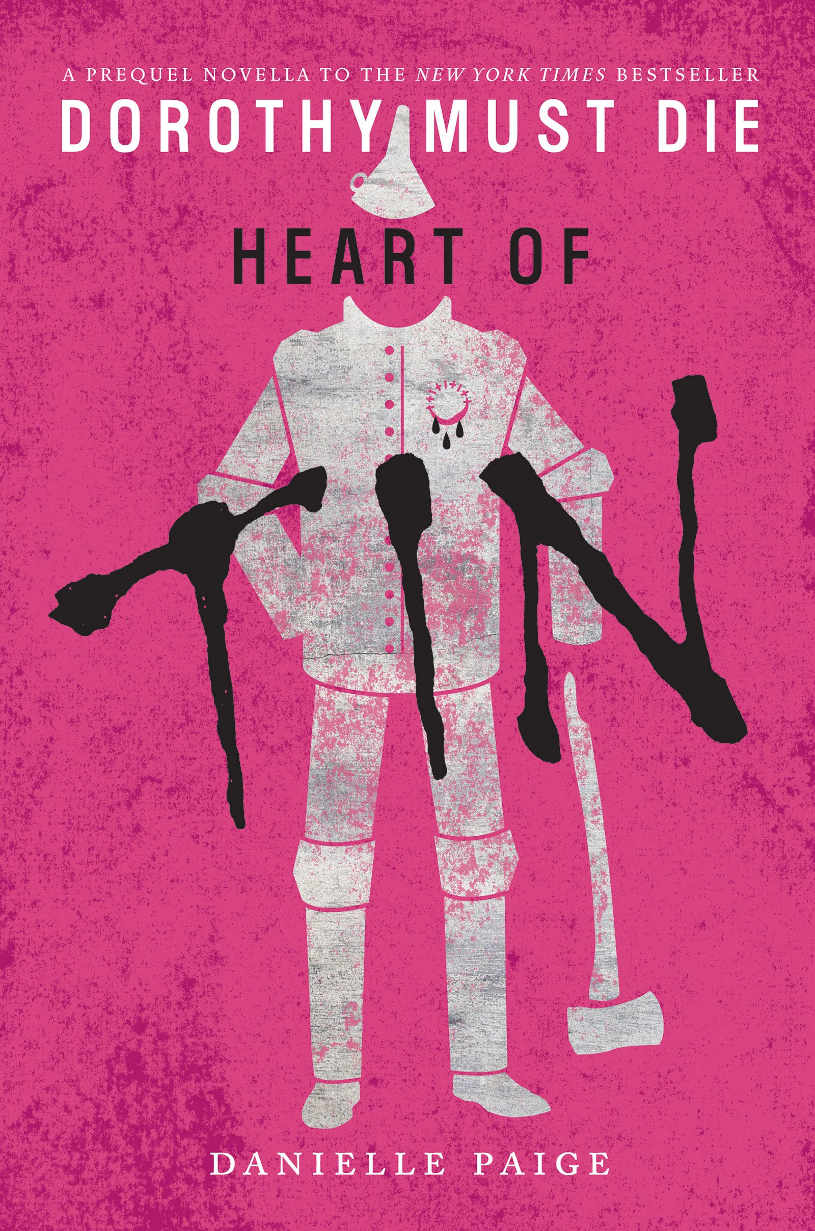Heart of Tin: An Edgy Young Adult Fantasy – A Dark and Twisted Prequel Novella Reimagining Oz (Dorothy Must Die Book 4)