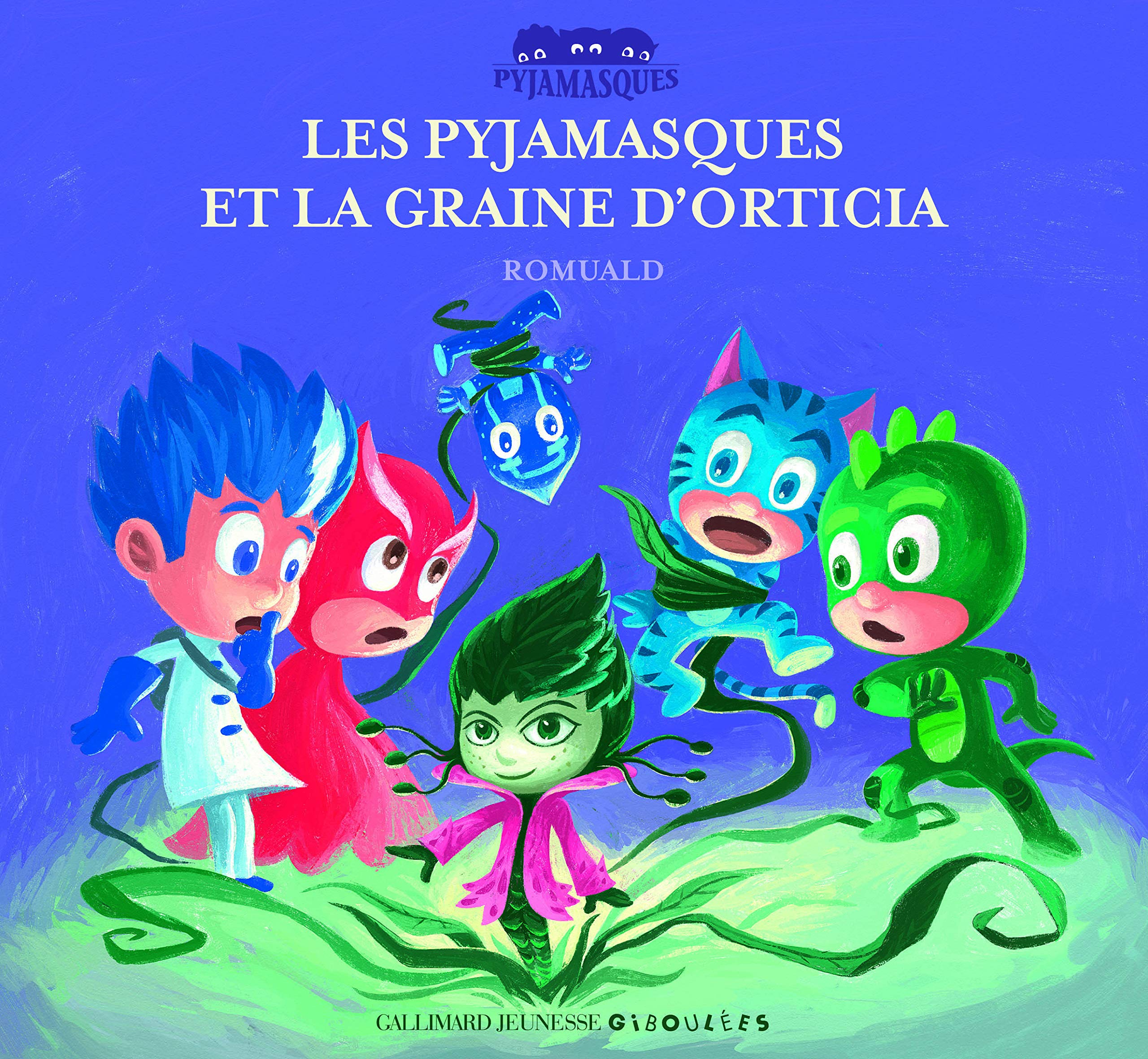 Les Pyjamasques et la graine d'Orticia