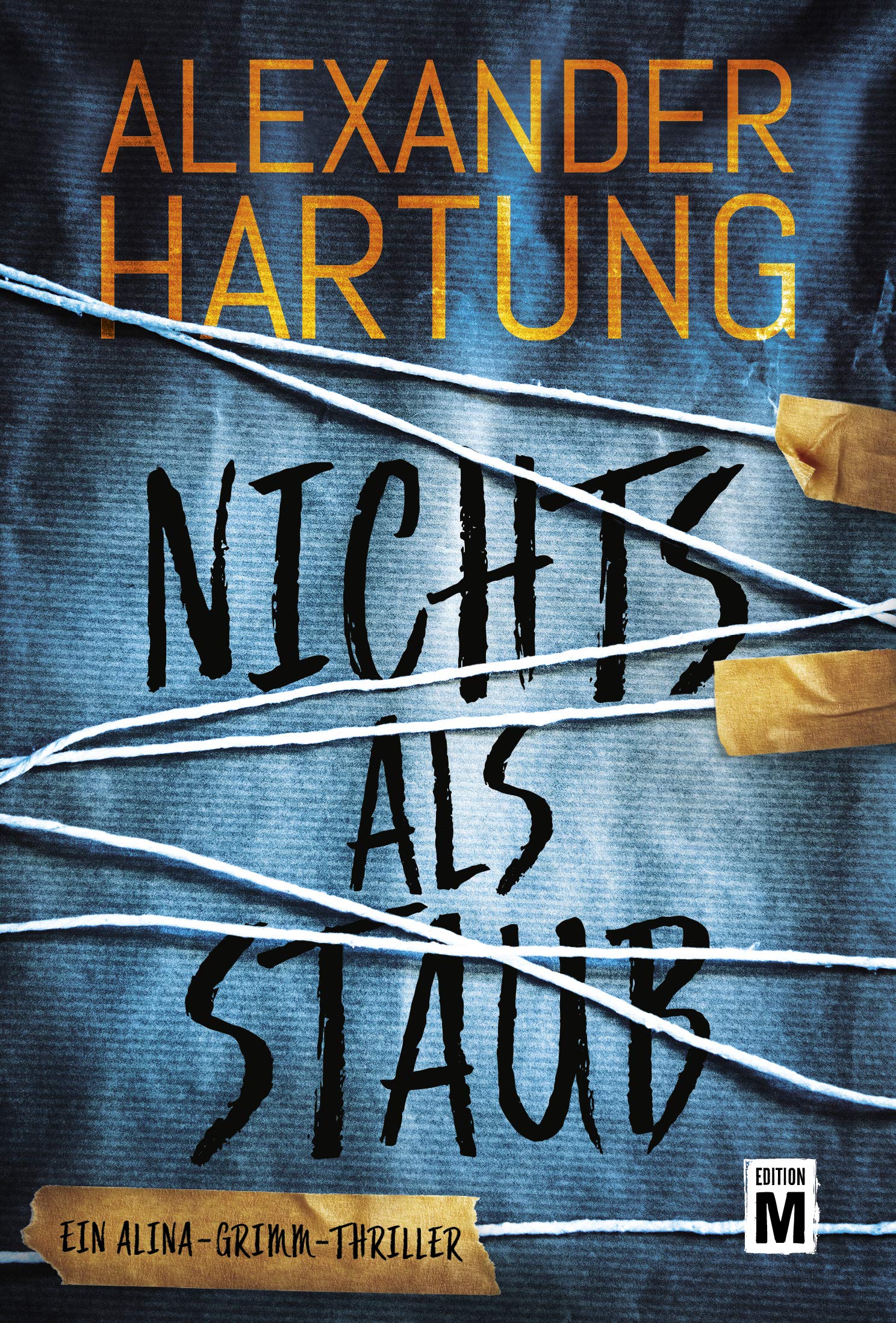 Nichts als Staub (Alina Grimm 1)