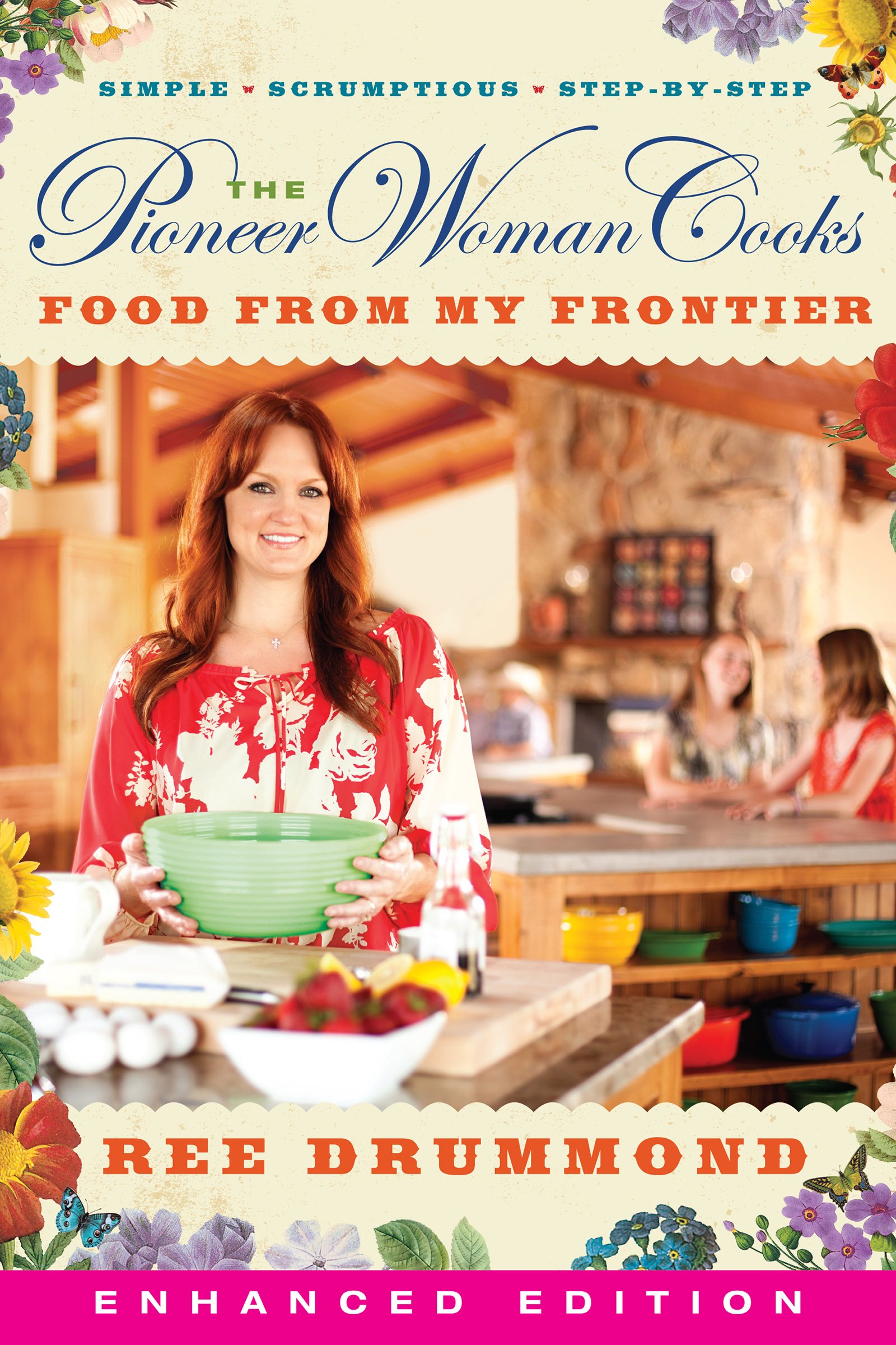 The Pioneer Woman Cooks—Food from My Frontier (Enhanced)