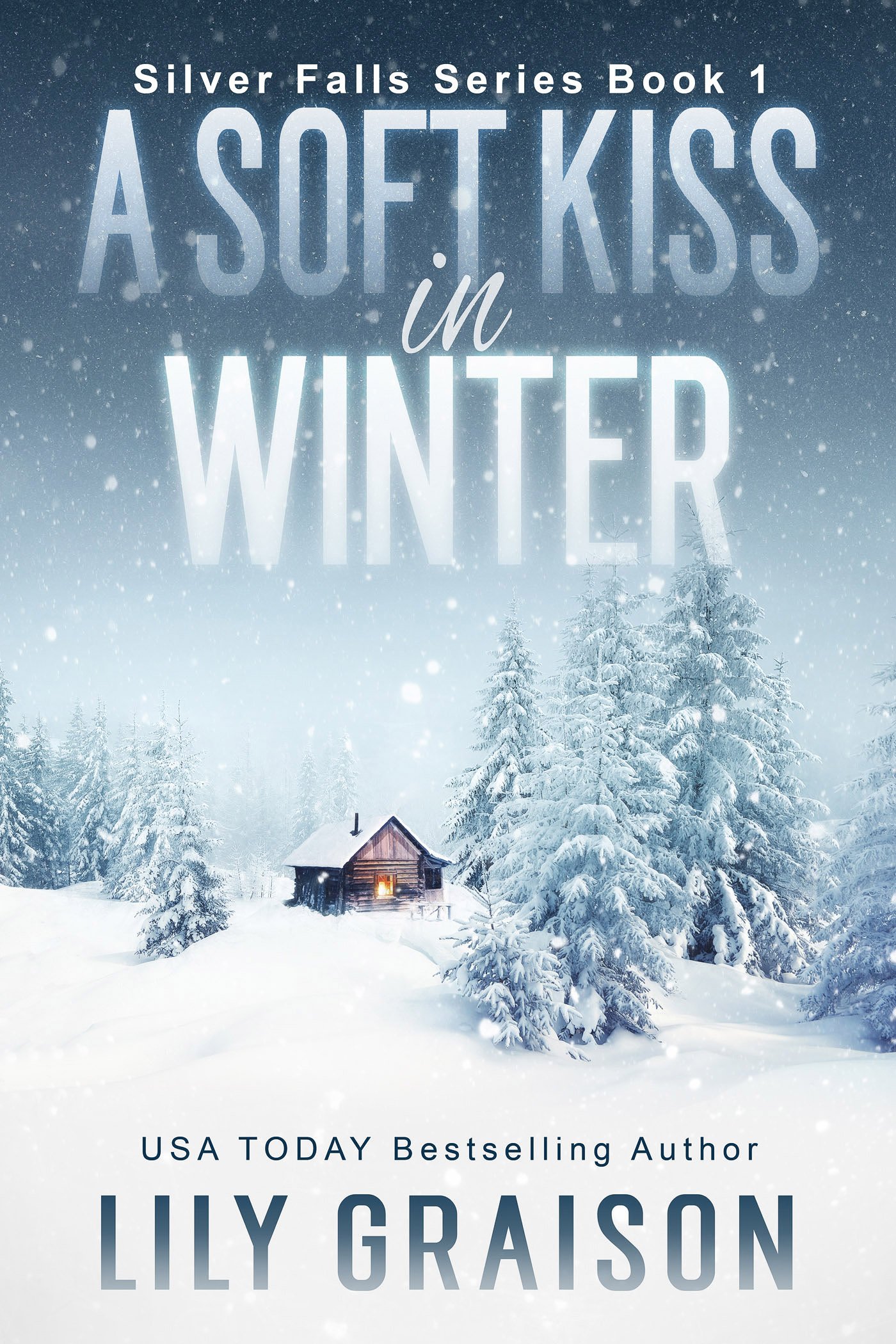 A Soft Kiss In Winter: Historical Western Small Town Romance (Silver Falls Book 1)