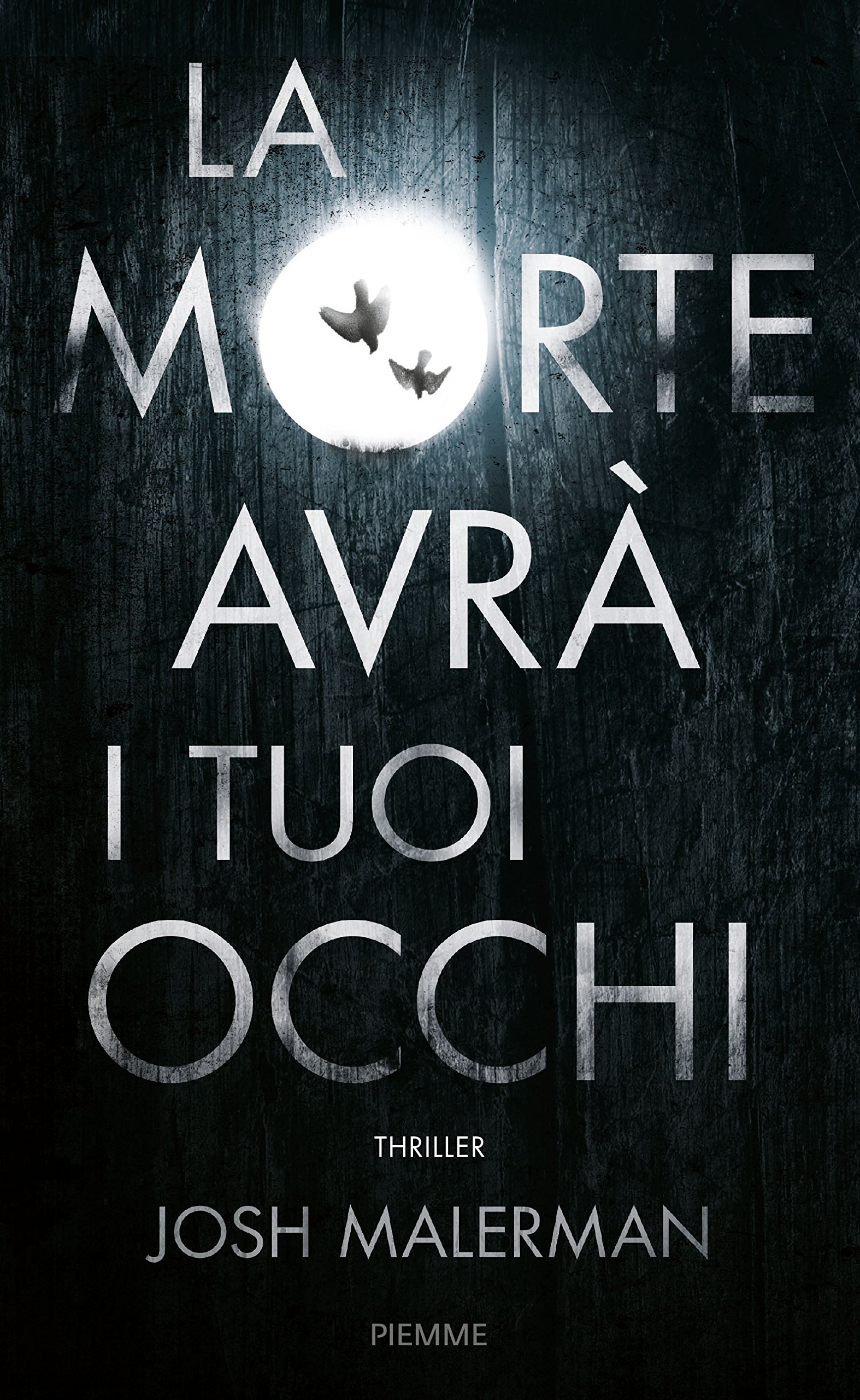 La morte avrà i tuoi occhi : Malerman, Josh, Bortolussi, Stefano: Amazon.it: Libri