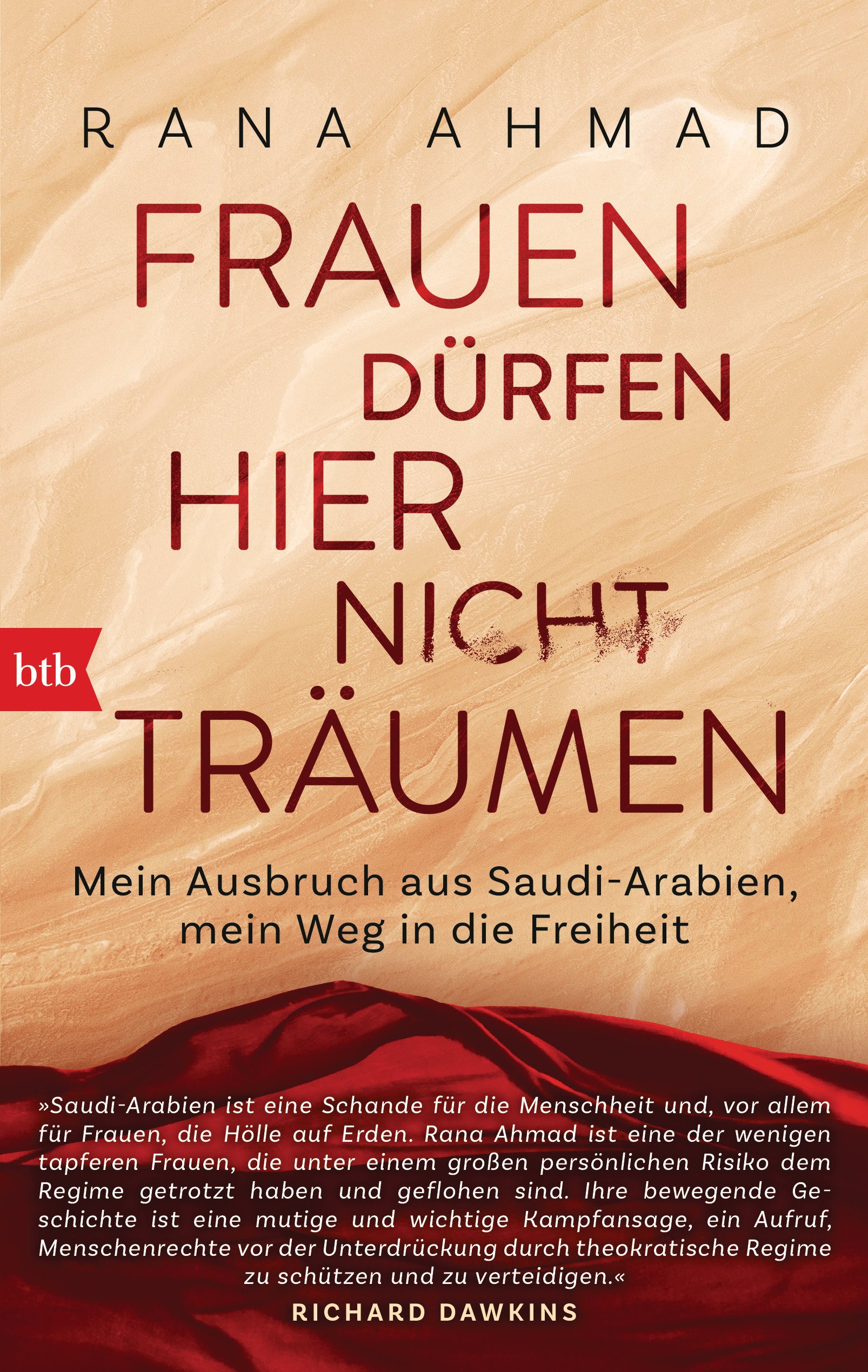 Frauen dürfen hier nicht träumen: Mein Ausbruch aus Saudi-Arabien, mein Weg in die Freiheit