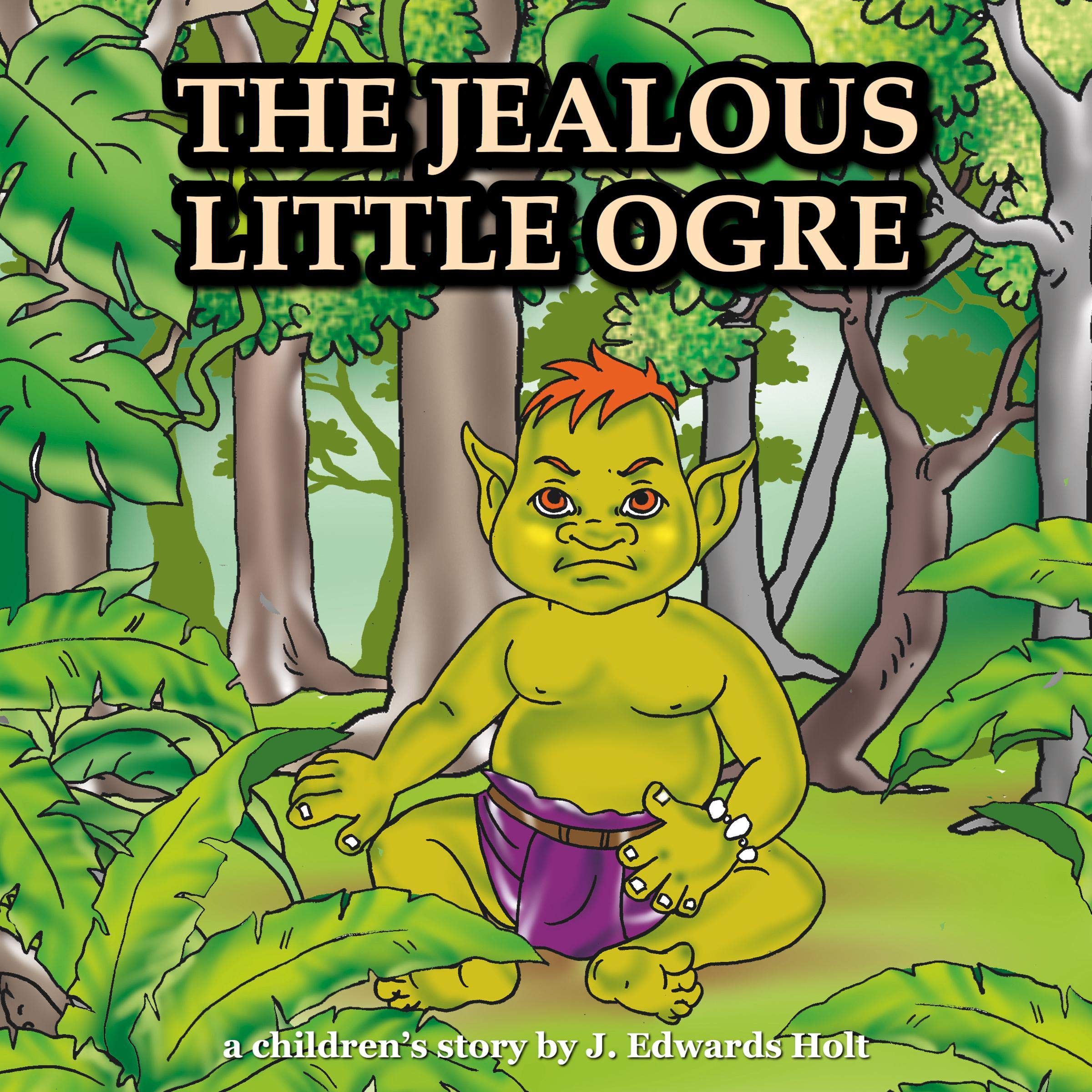The Jealous Little Ogre