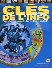 Download Les clés de l'info: Pour mieux comprendre les médias et l'actualité PDF