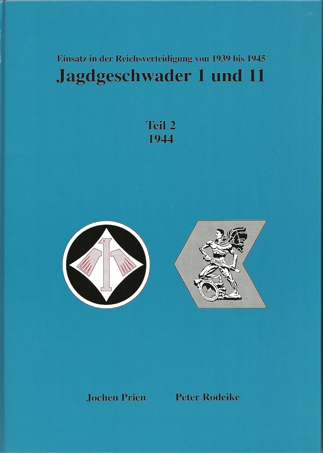 Jagdgeschwader 1 + 11 / Jagdgeschwader 1 + 11 Teil 2 1944 Prien
