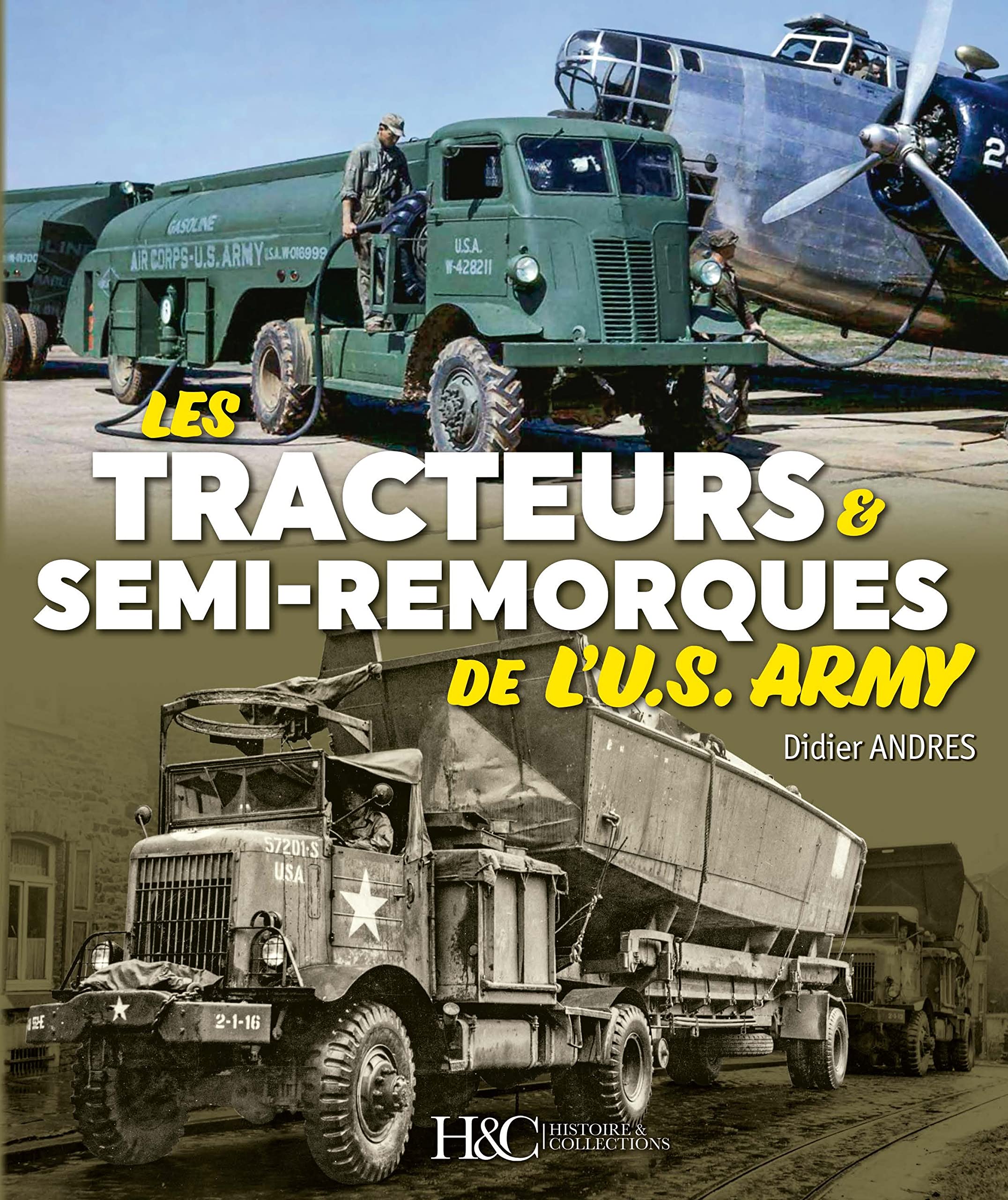 Amazon.fr - Les tracteurs et semi-remorques de l'US ARMY - Andres ...