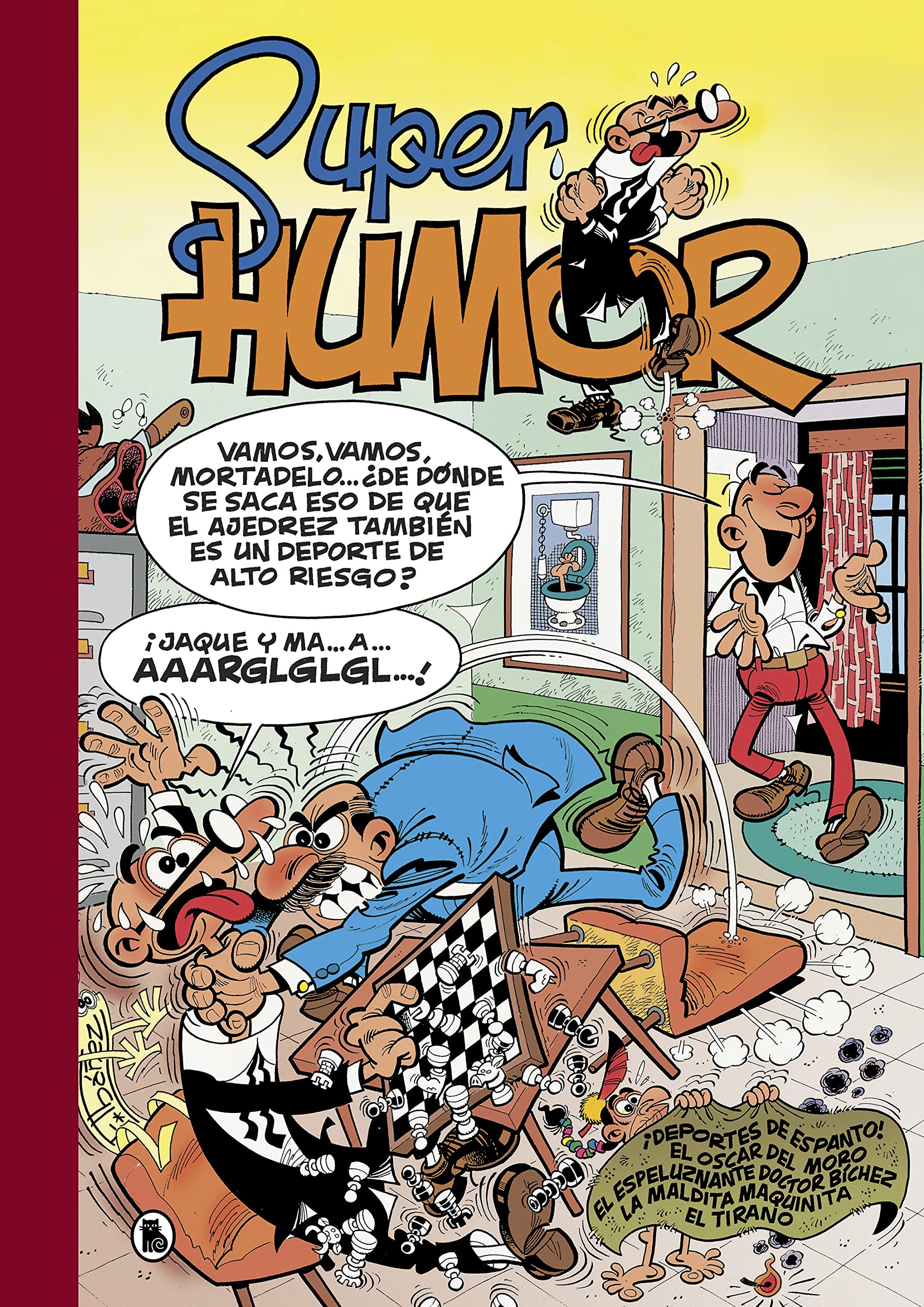 ¡Deportes de espanto! | El Óscar del Moro | El espeluznante Doctor Bíchez | La maldita maquinita | El Tirano (Súper Humor Mortadelo 31) (Bruguera Clásica)