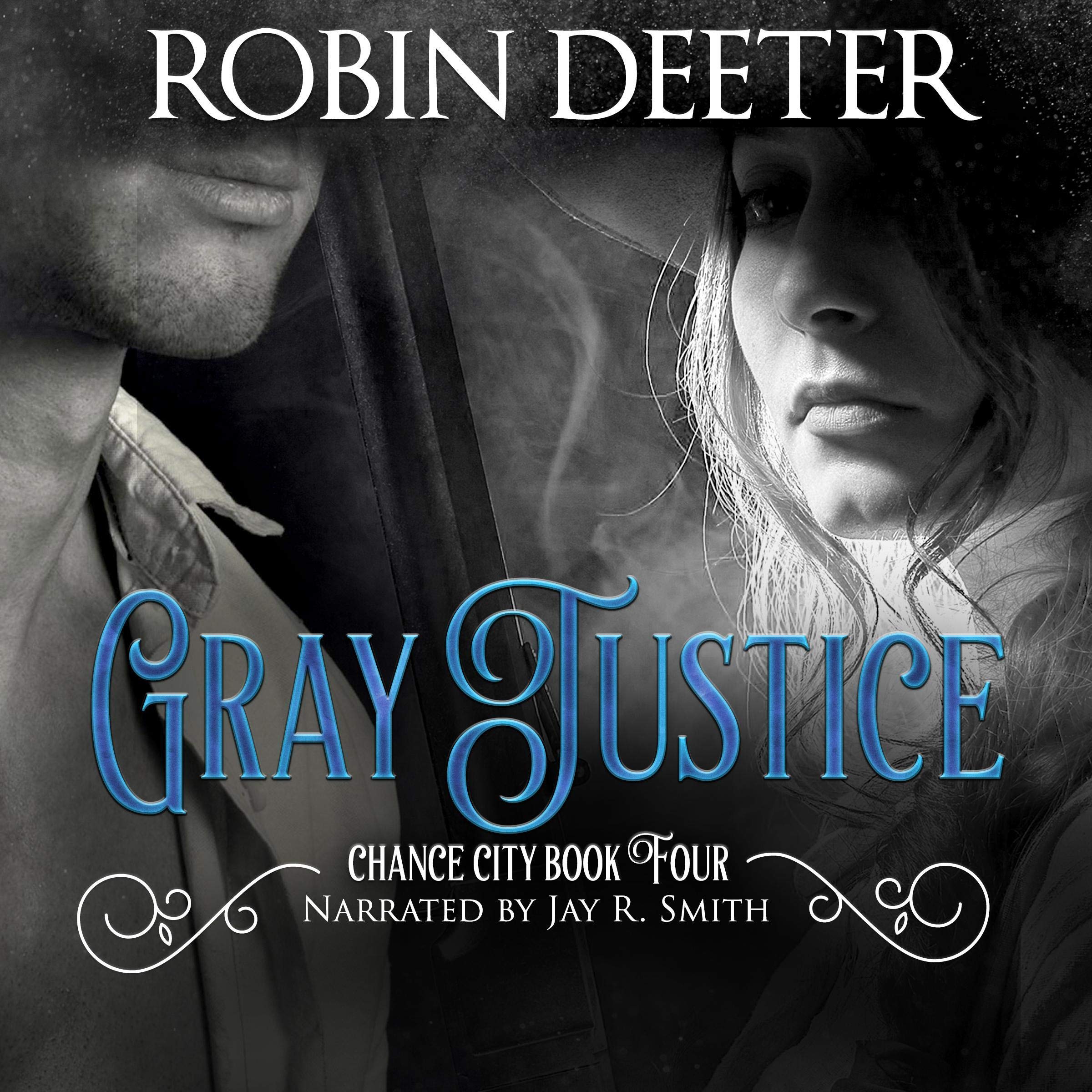 Gray Justice: Chance City Series Book Four (Sensual Historical Western Romance)