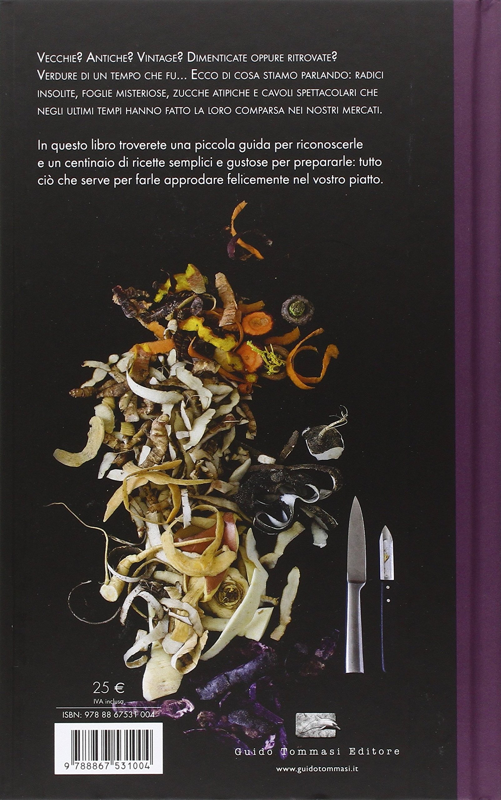Verdure antiche e dimenticate. Ediz. illustrata