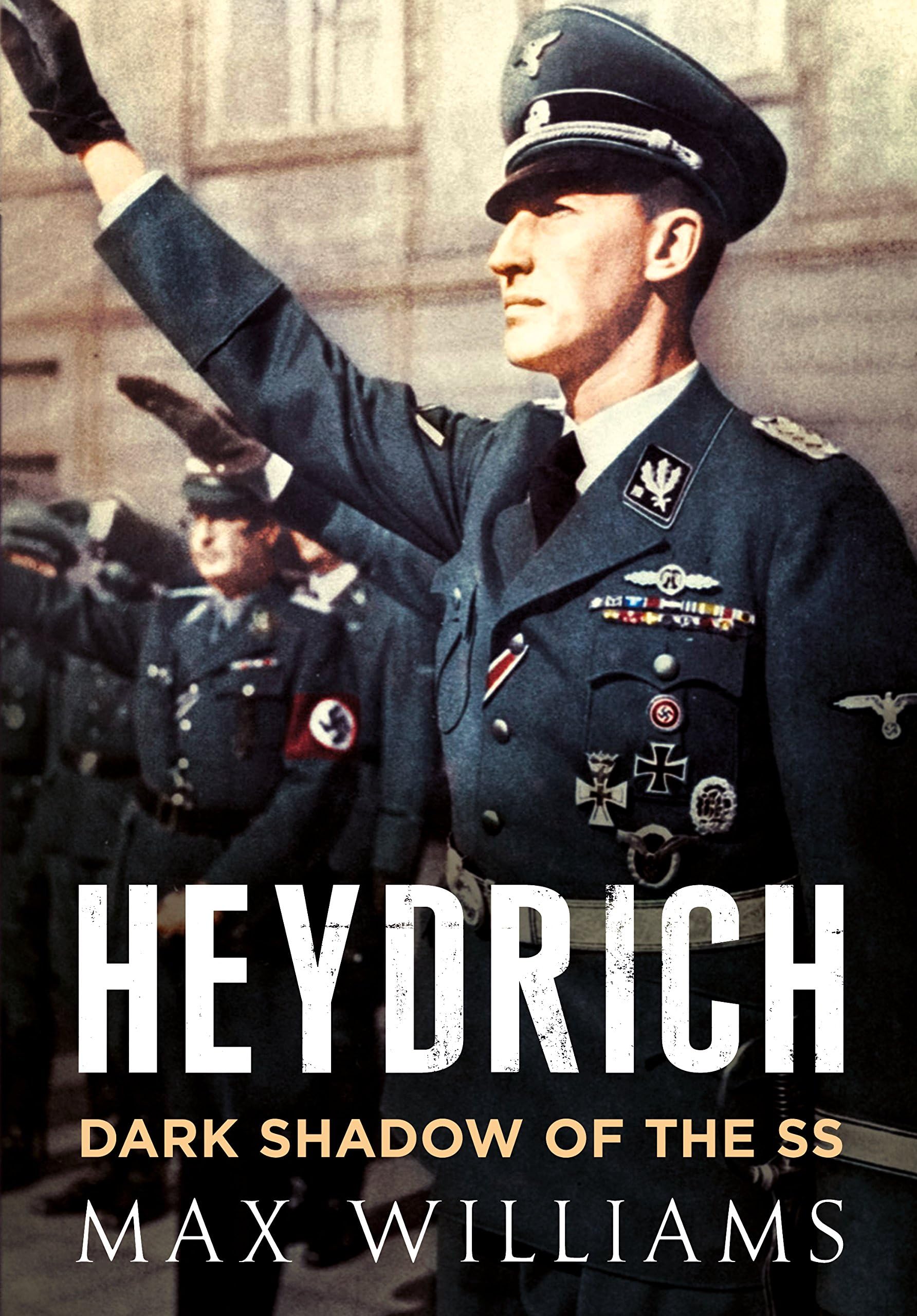 Heydrich: Dark Shadow of the SS Hardcover – September 27, 2018