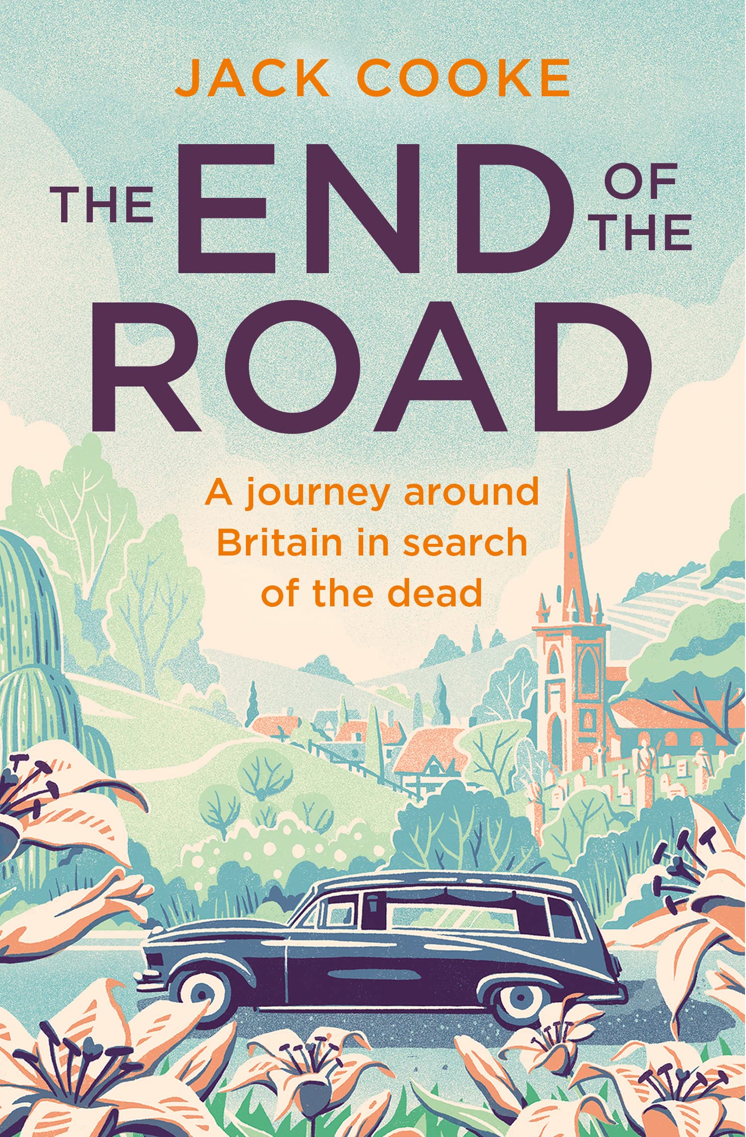 The End of the Road, Non-Fiction, Paperback, Jack Cooke
