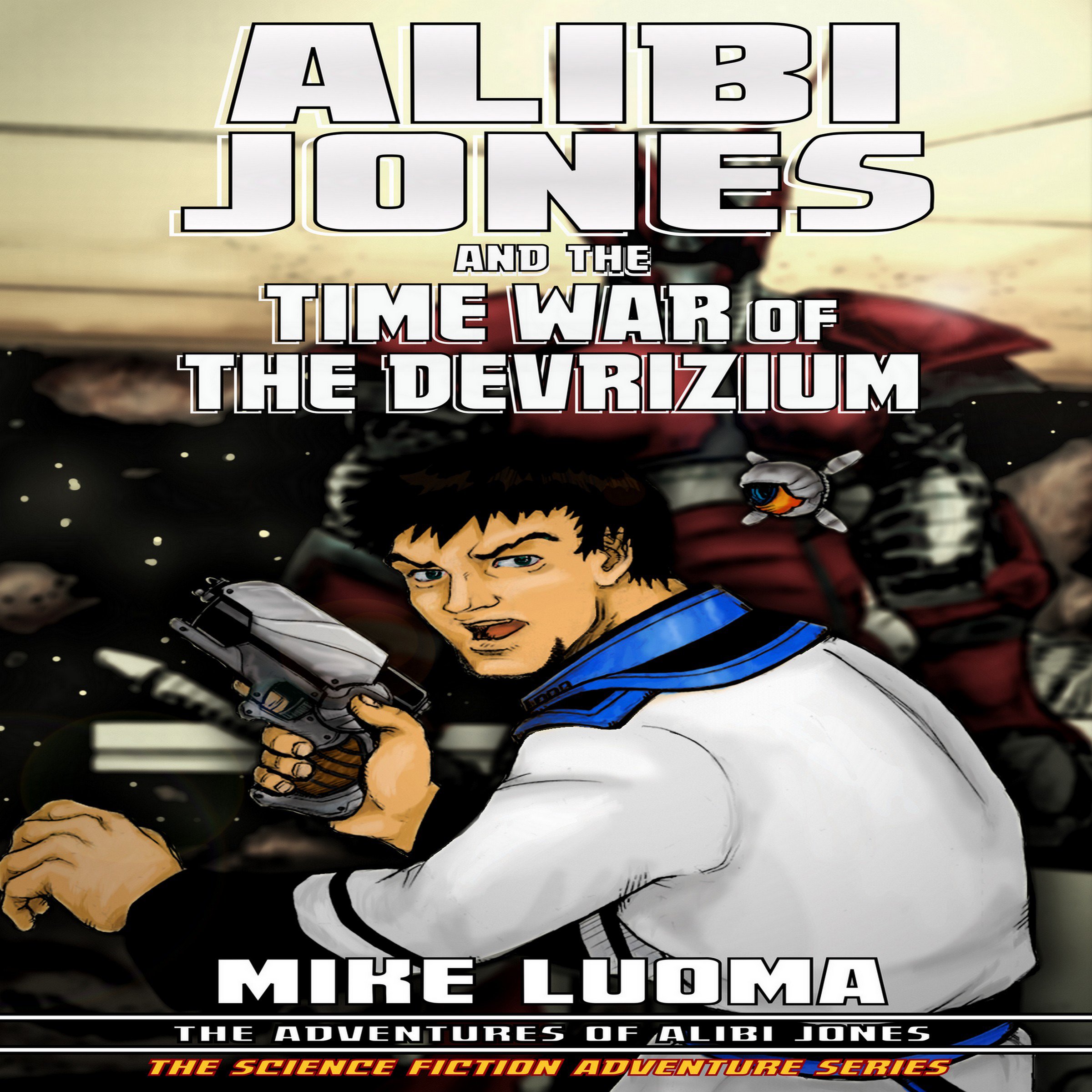 Cover art for Alibi Jones and the Time War of the Devrizium