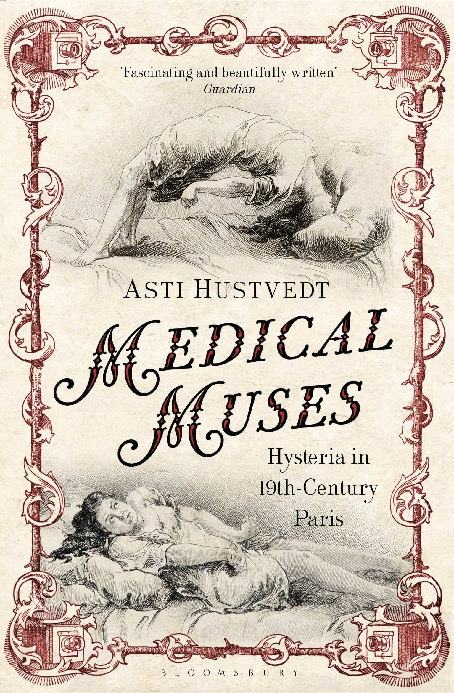 Medical Muses: Hysteria in Nineteenth-Century Paris