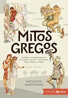 Mitos gregos I: edição ilustrada: Histórias extraordinárias de heróis, deuses e monstros para jovens leitores