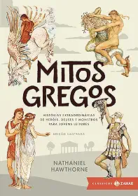 Mitos gregos I: edição ilustrada: Histórias extraordinárias de heróis, deuses e monstros para jovens leitores