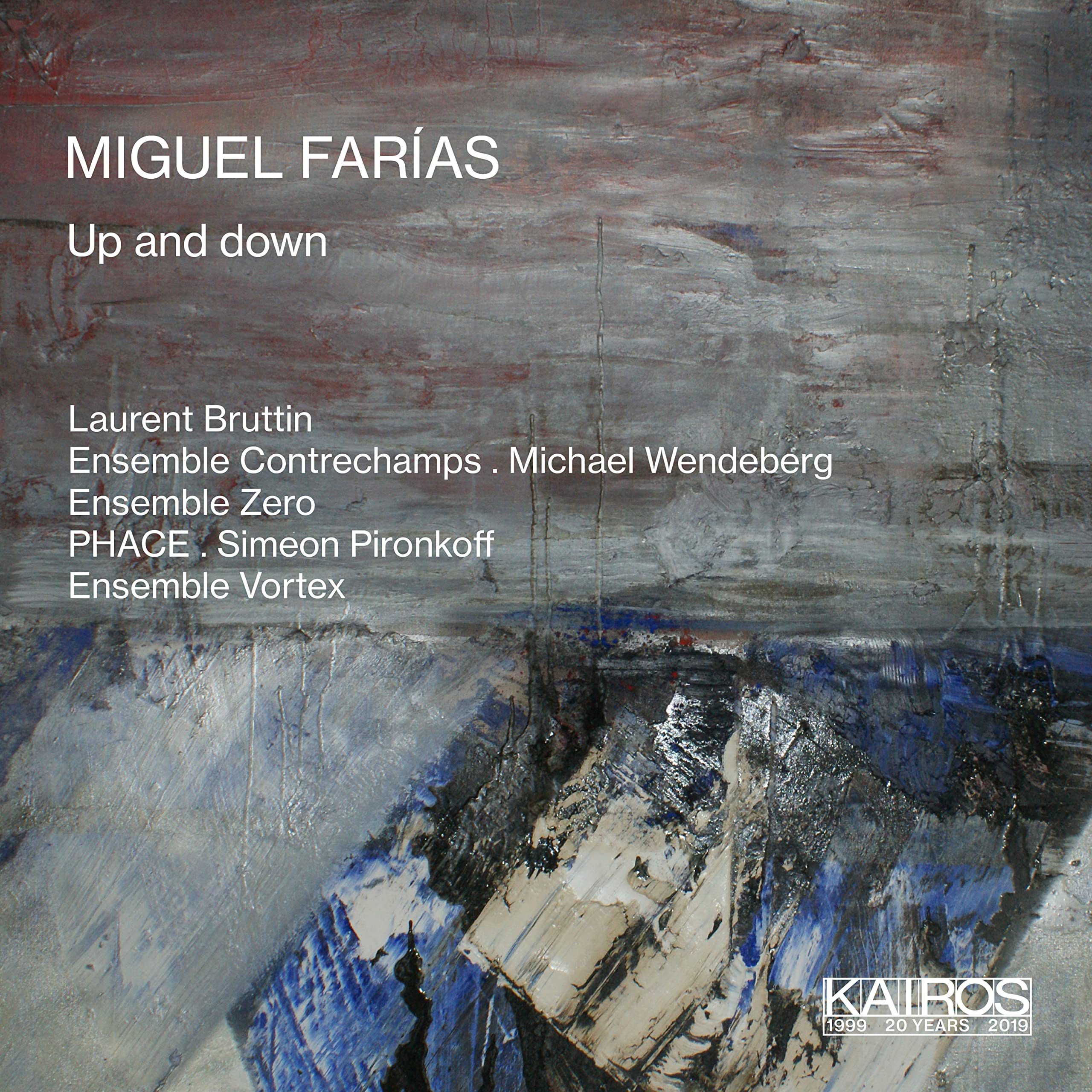 KAI0015011 Laurent Bruttin, Ensemble Contrechamps Miguel Farias: Up and Down CD