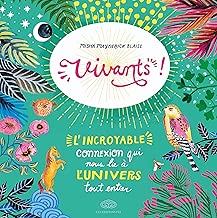 Download Vivants ! : L'incroyable connexion qui nous lie à l'univers tout entier PDF
